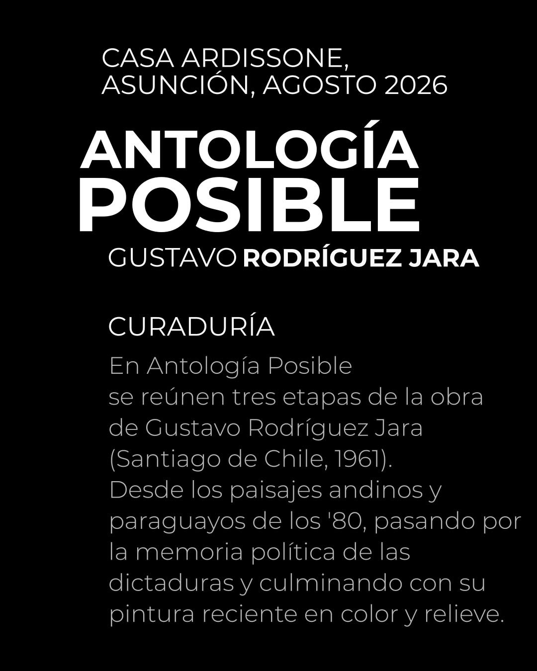 Antología Posible — Exposición de Gustavo Rodríguez Jara
