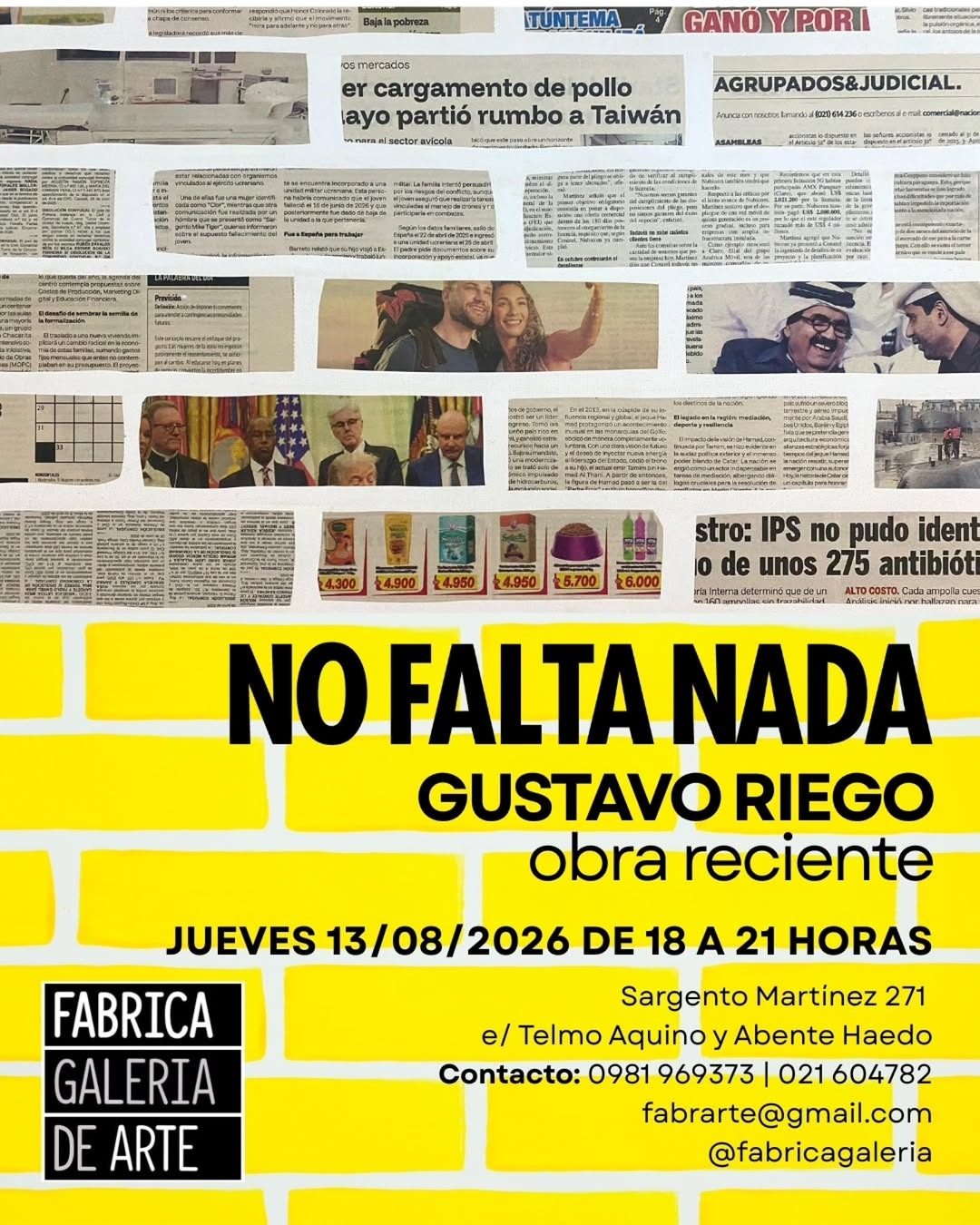 "No falta nada" – Exposición de Gustavo Riego