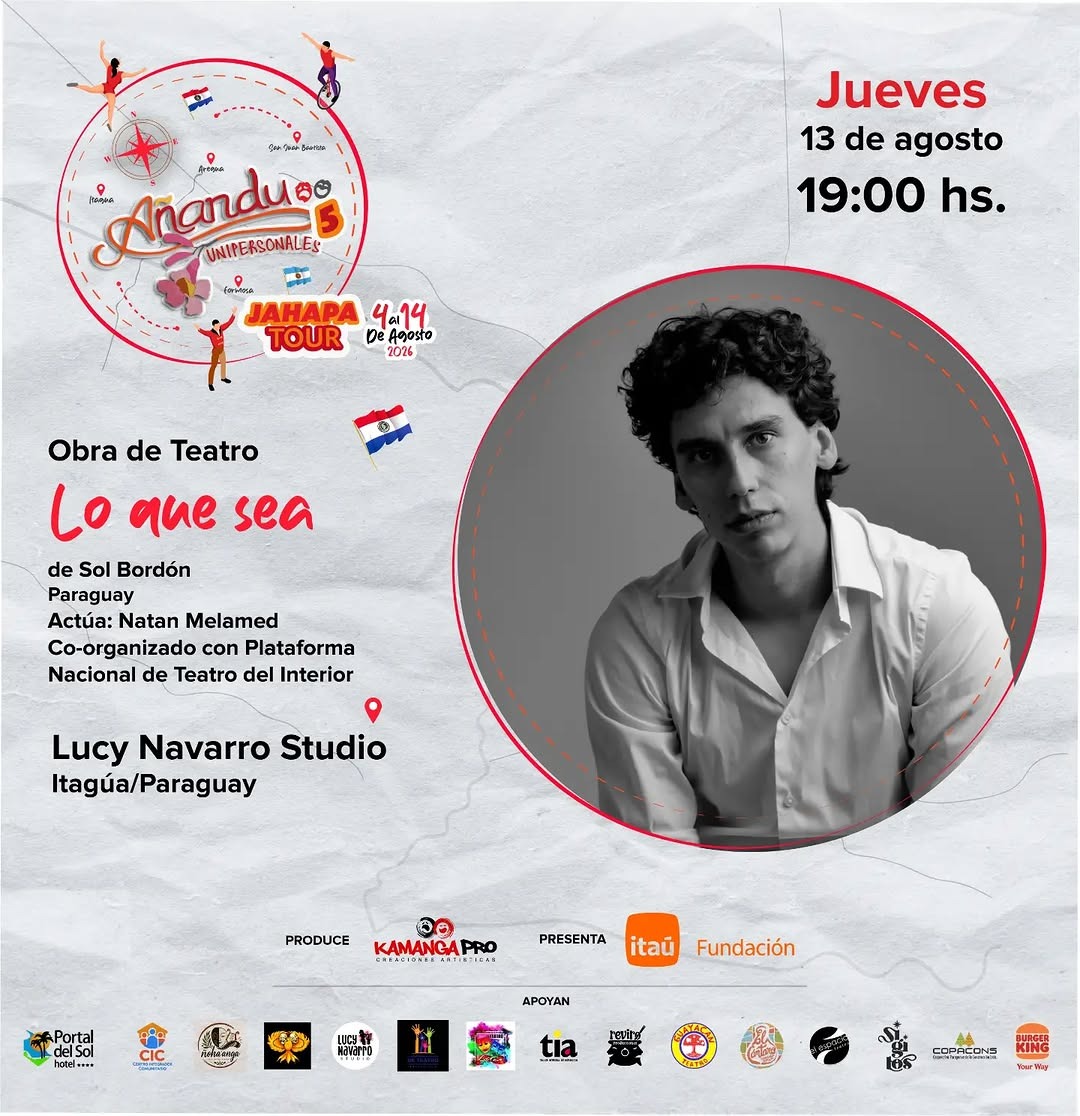 Lo que sea – Añandu Unipersonales 5 (JAHAPA TOUR)