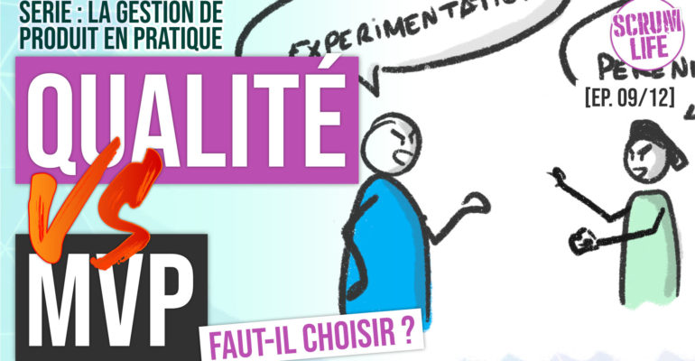 Vignette de la vidéo YouTube "Agile, MVP : comment concilier QUALITÉ et APPRENTISSAGE ? (aller VITE 🐇 sans DETTE TECHNIQUE 💩)"