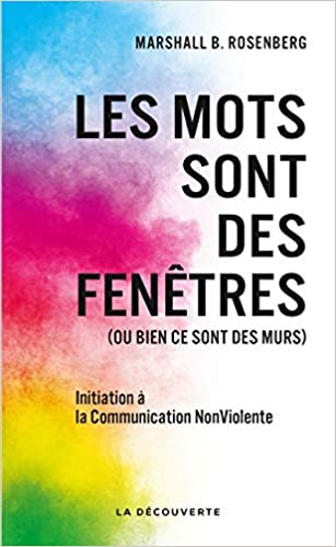 Première page de couverture du livre " les mots sont des fenêtres (ou bien ce sont des murs)" de Marshall Rosenberg
