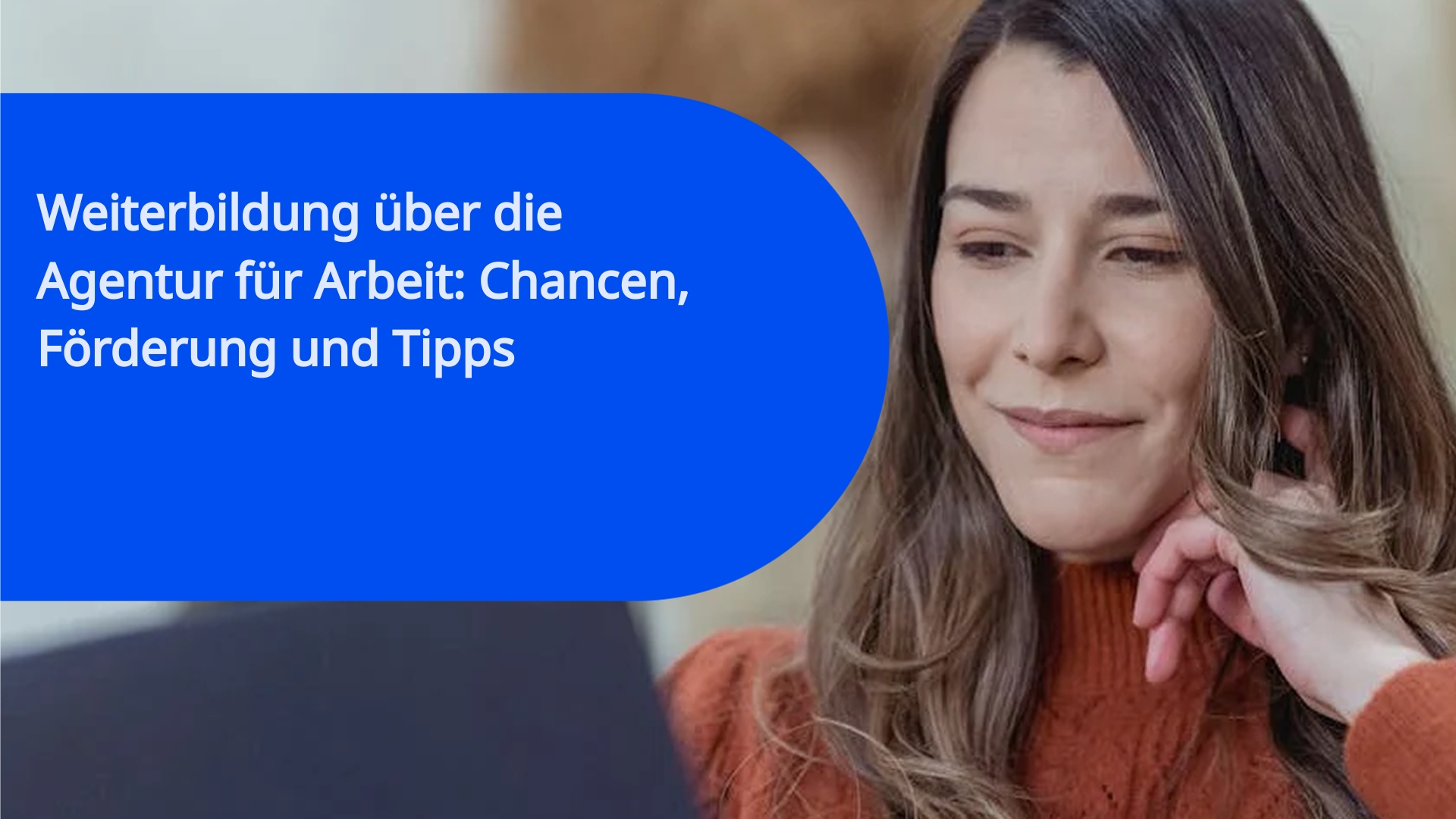Weiterbildung über die Agentur für Arbeit: Chancen, Förderung und Tipps