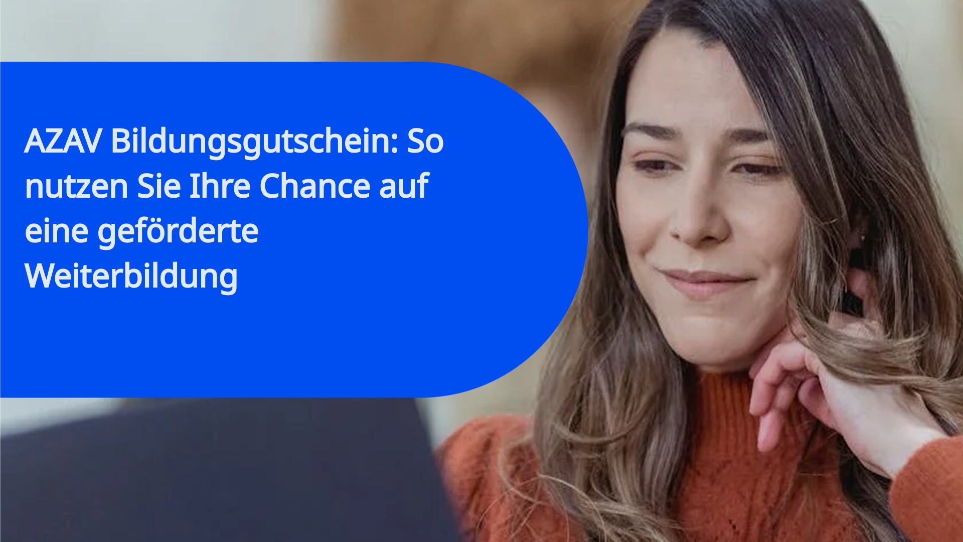 AZAV Bildungsgutschein: So nutzen Sie Ihre Chance auf eine geförderte Weiterbildung