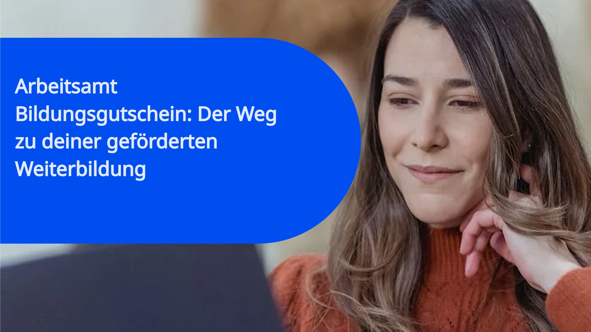 Arbeitsamt Bildungsgutschein: Der Weg zu deiner geförderten Weiterbildung