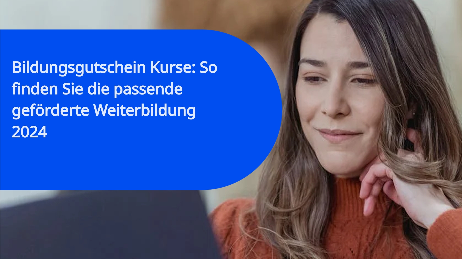 Bildungsgutschein Kurse: So finden Sie die passende geförderte Weiterbildung 2024