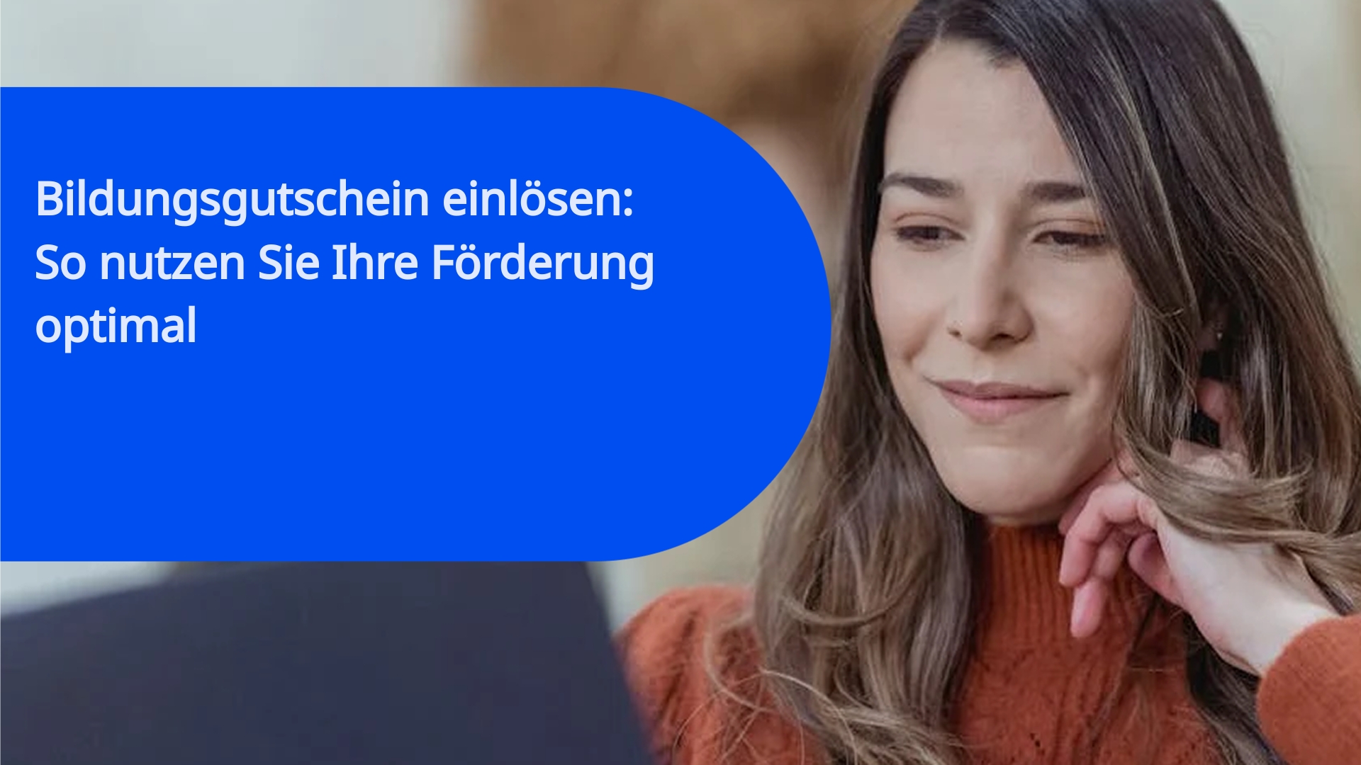 Bildungsgutschein einlösen: So nutzen Sie Ihre Förderung optimal