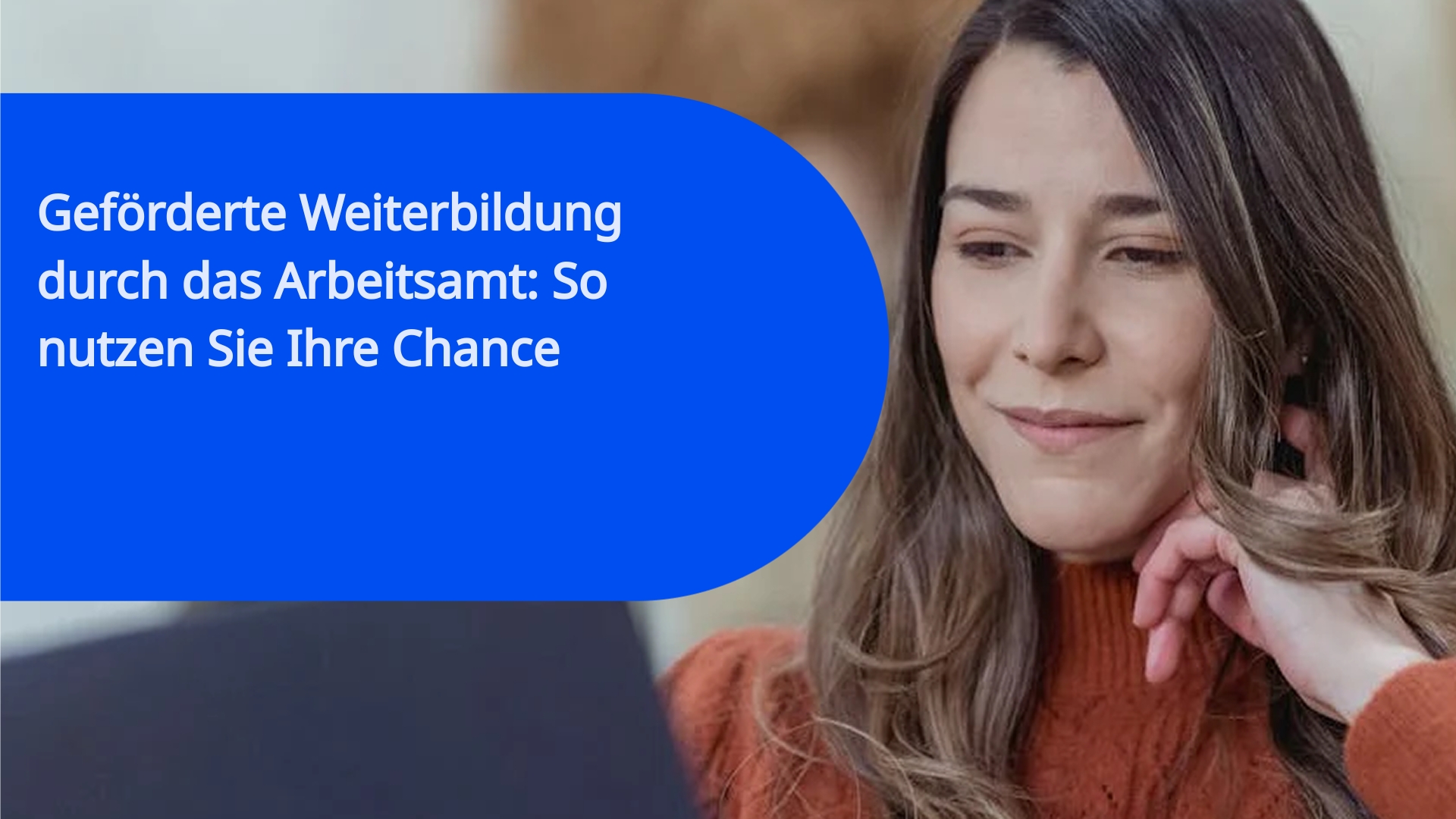 Geförderte Weiterbildung durch das Arbeitsamt: So nutzen Sie Ihre Chance