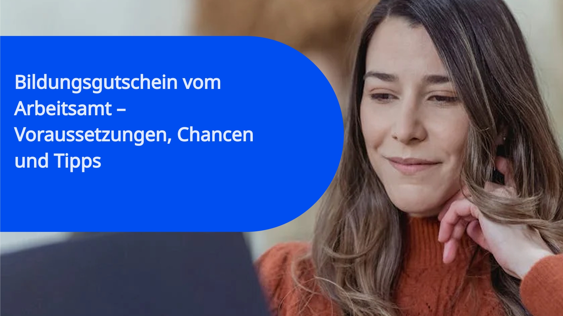 Bildungsgutschein vom Arbeitsamt – Voraussetzungen, Chancen und Tipps