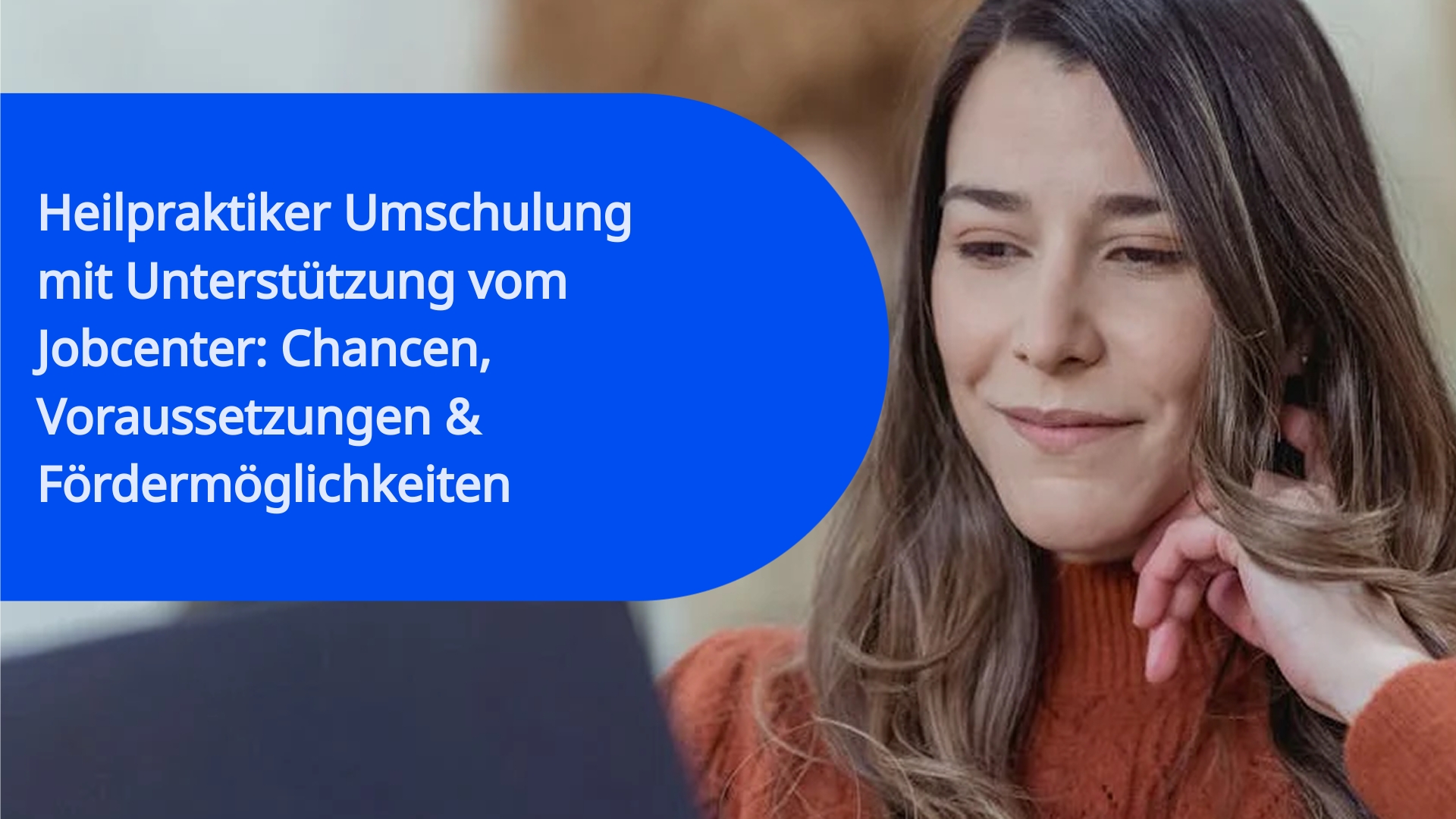 Heilpraktiker Umschulung mit Unterstützung vom Jobcenter: Chancen, Voraussetzungen & Fördermöglichkeiten