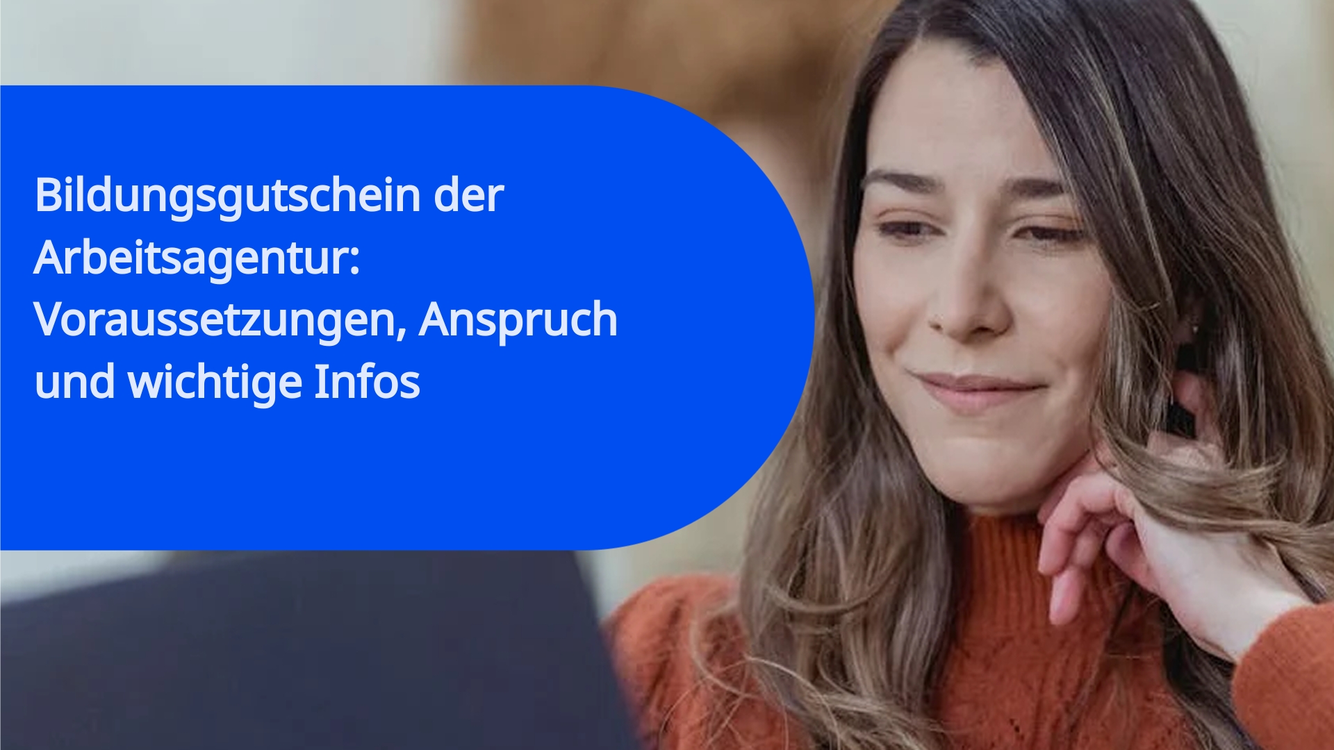 Bildungsgutschein der Arbeitsagentur: Voraussetzungen, Anspruch und wichtige Infos