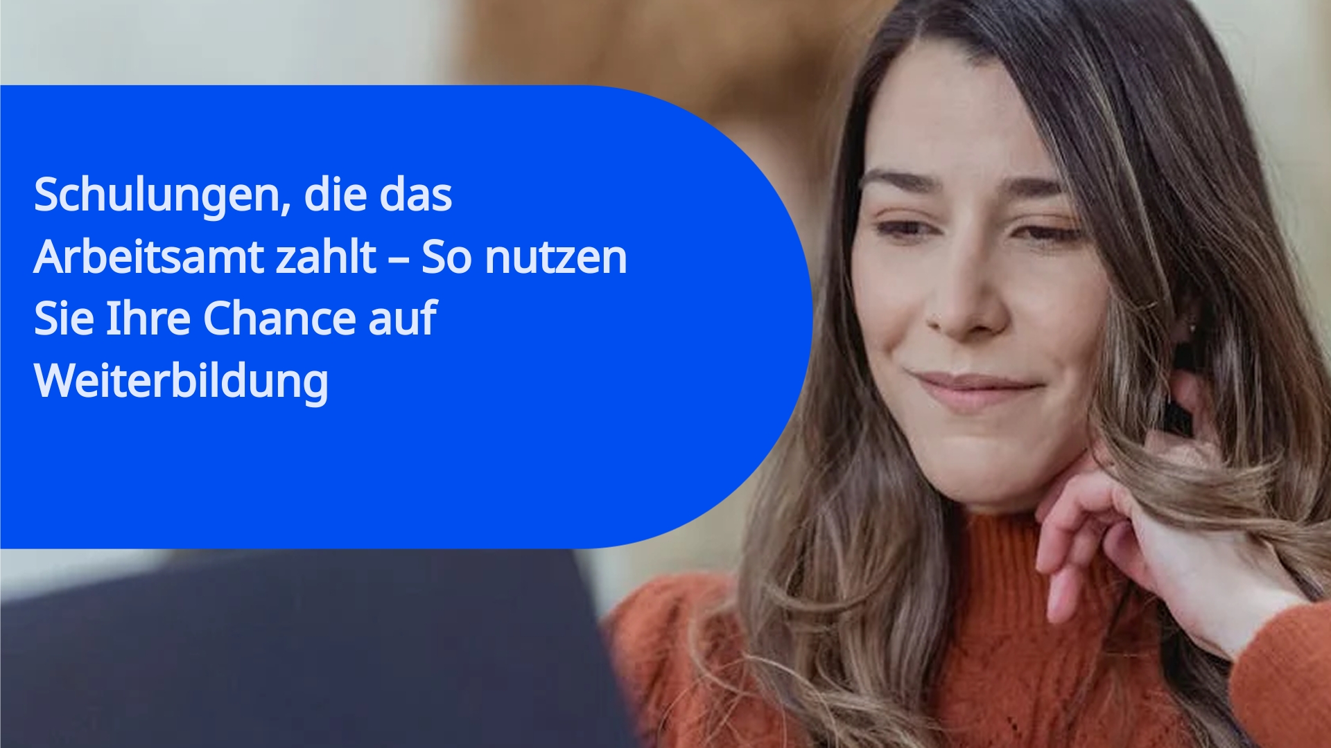 Schulungen, die das Arbeitsamt zahlt – So nutzen Sie Ihre Chance auf Weiterbildung