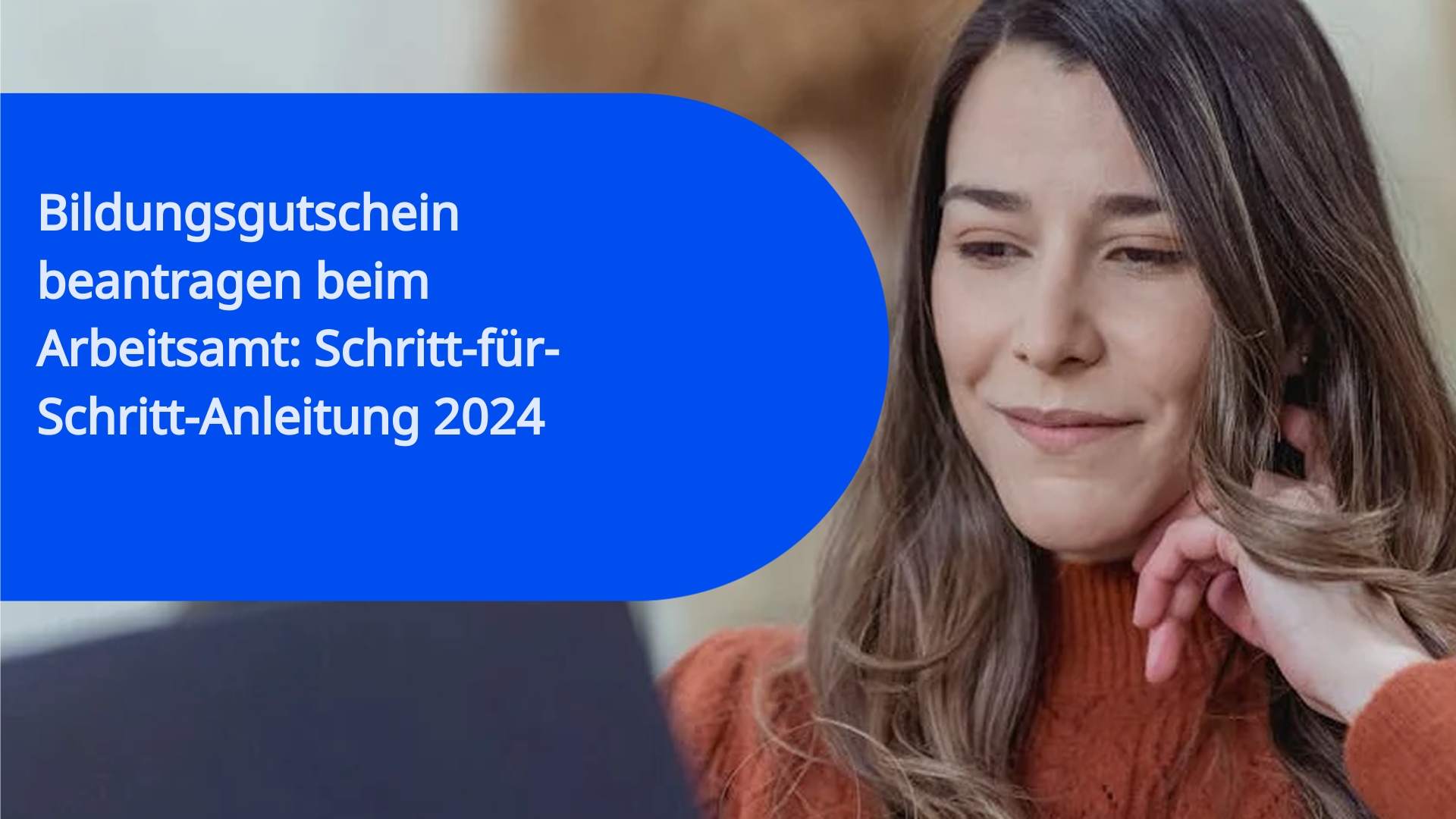 Bildungsgutschein beantragen beim Arbeitsamt: Schritt-für-Schritt-Anleitung 2024