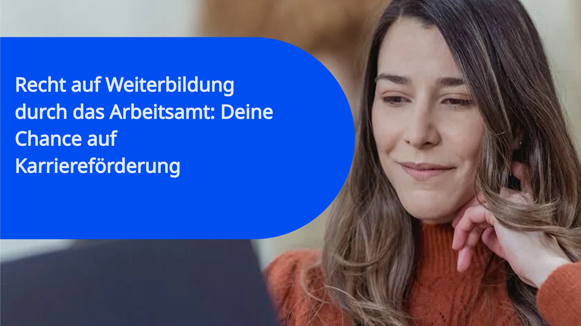 Recht auf Weiterbildung durch das Arbeitsamt: Deine Chance auf Karriereförderung