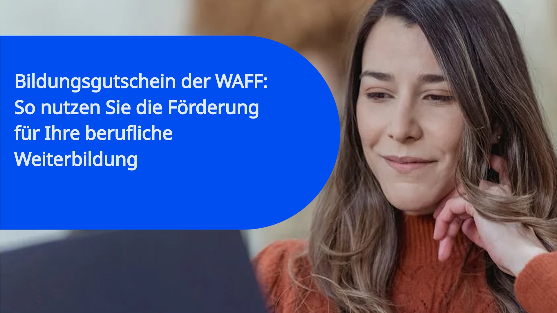 Bildungsgutschein der WAFF: So nutzen Sie die Förderung für Ihre berufliche Weiterbildung
