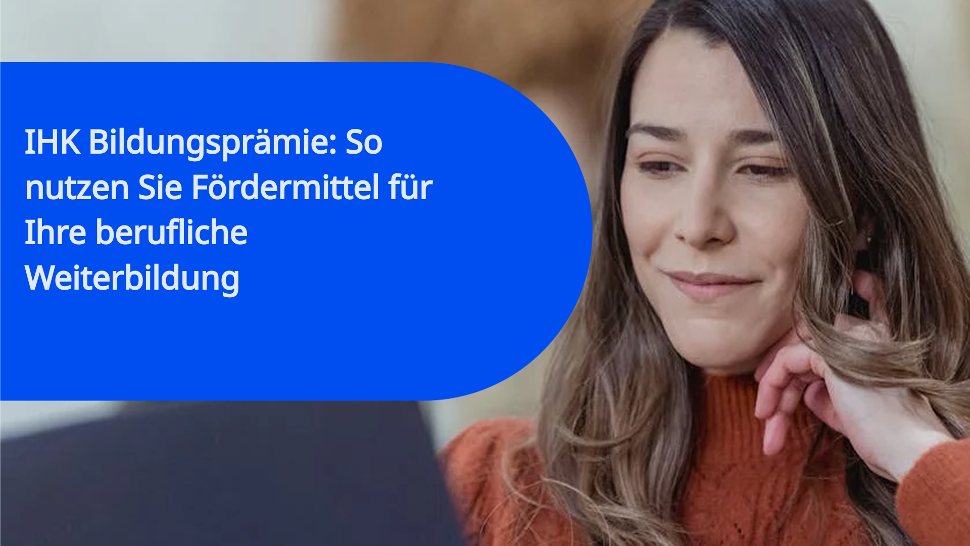 IHK Bildungsprämie: So nutzen Sie Fördermittel für Ihre berufliche Weiterbildung