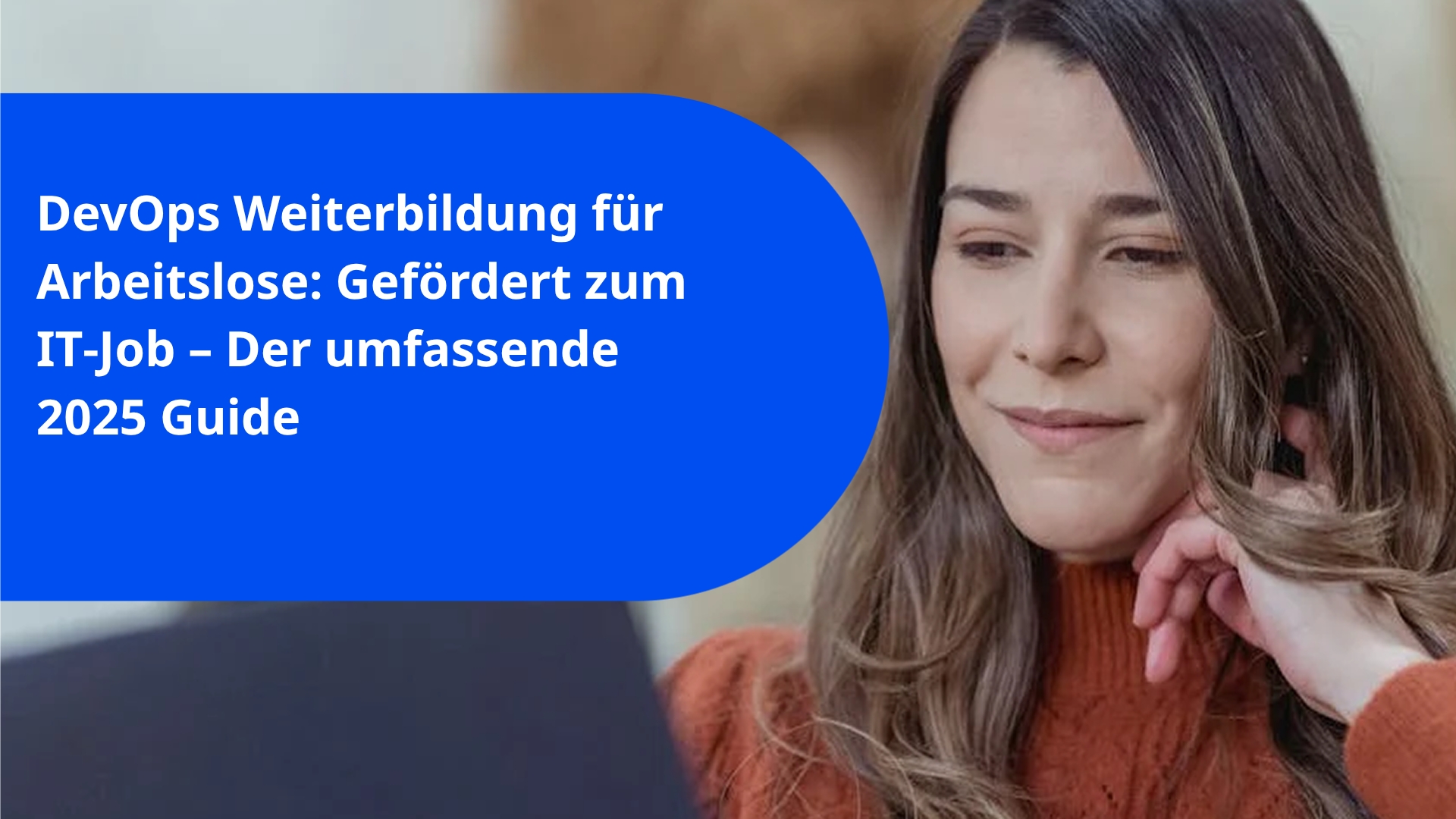 DevOps Weiterbildung für Arbeitslose: Gefördert zum IT‑Job – Der umfassende 2025 Guide