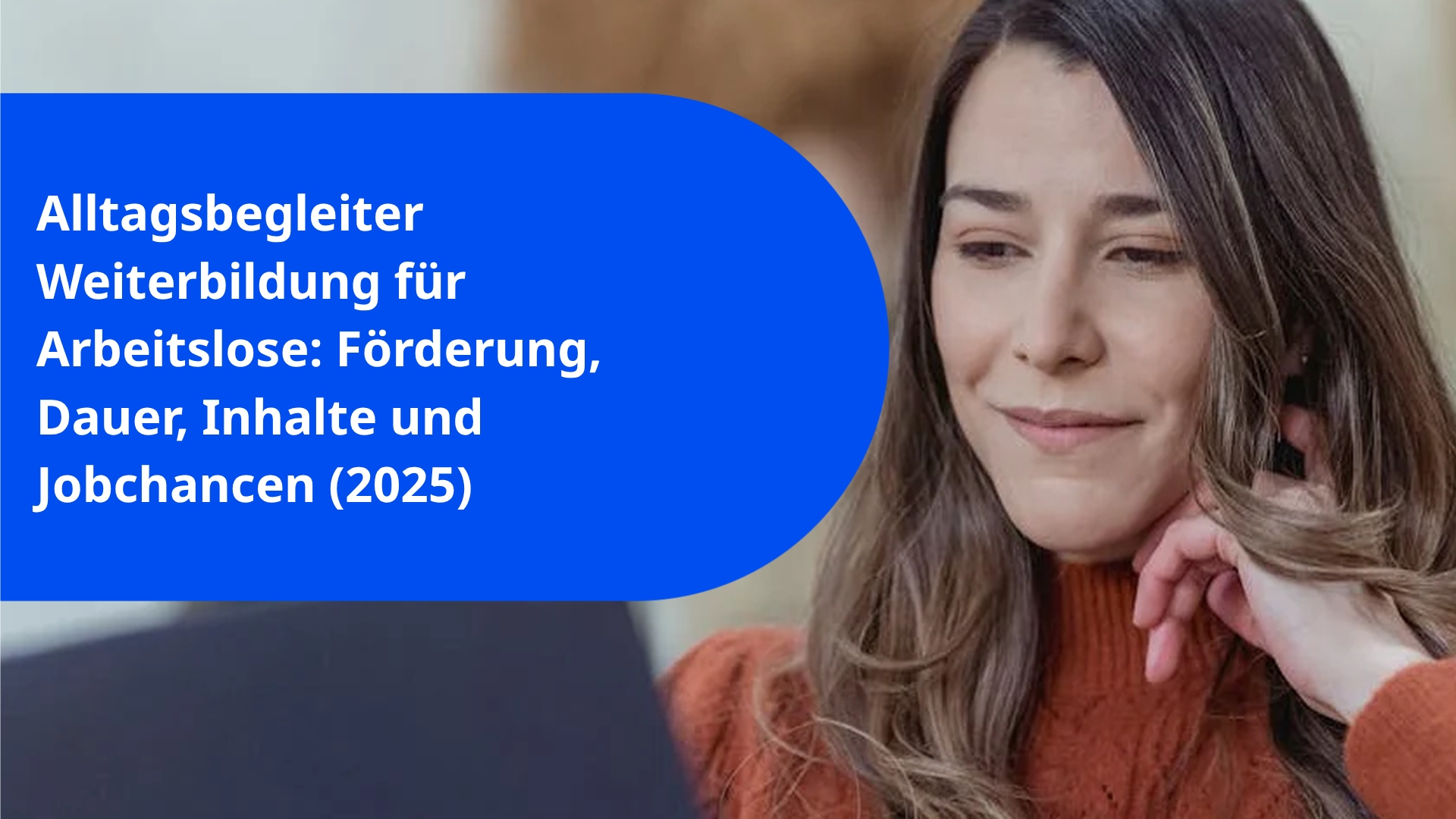Alltagsbegleiter Weiterbildung für Arbeitslose: Förderung, Dauer, Inhalte und Jobchancen (2025)