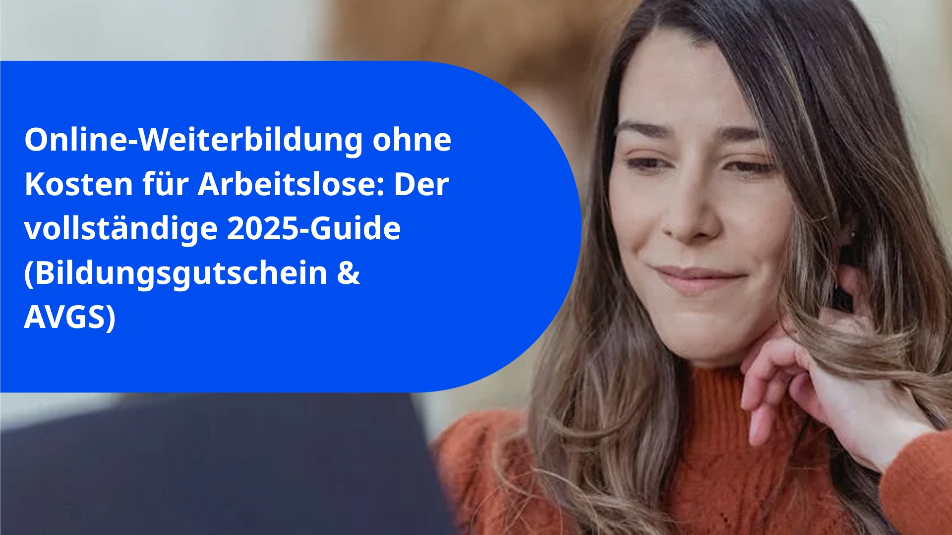 Online-Weiterbildung ohne Kosten für Arbeitslose: Der vollständige 2025-Guide (Bildungsgutschein & AVGS)