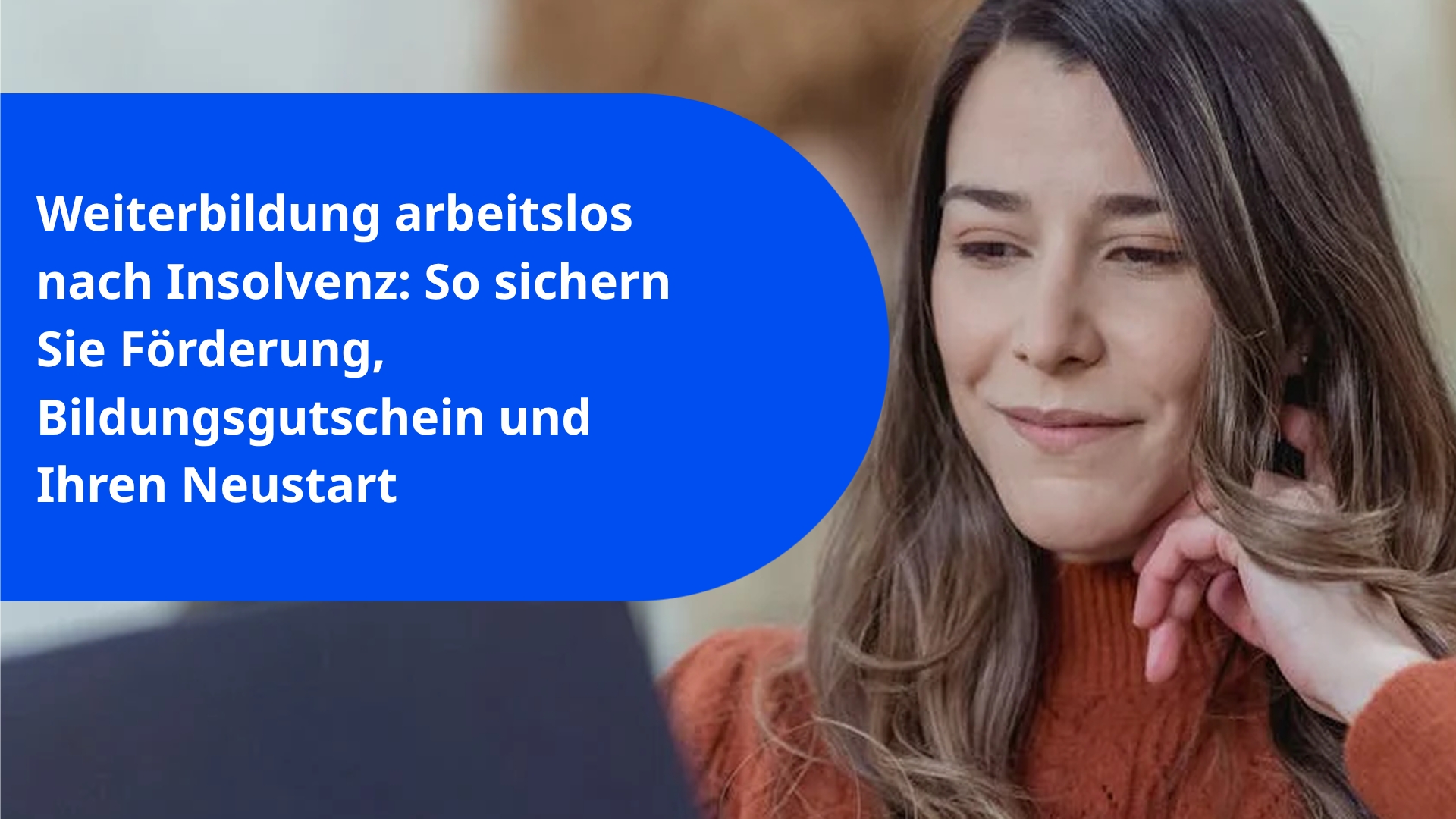 Weiterbildung arbeitslos nach Insolvenz: So sichern Sie Förderung, Bildungsgutschein und Ihren Neustart