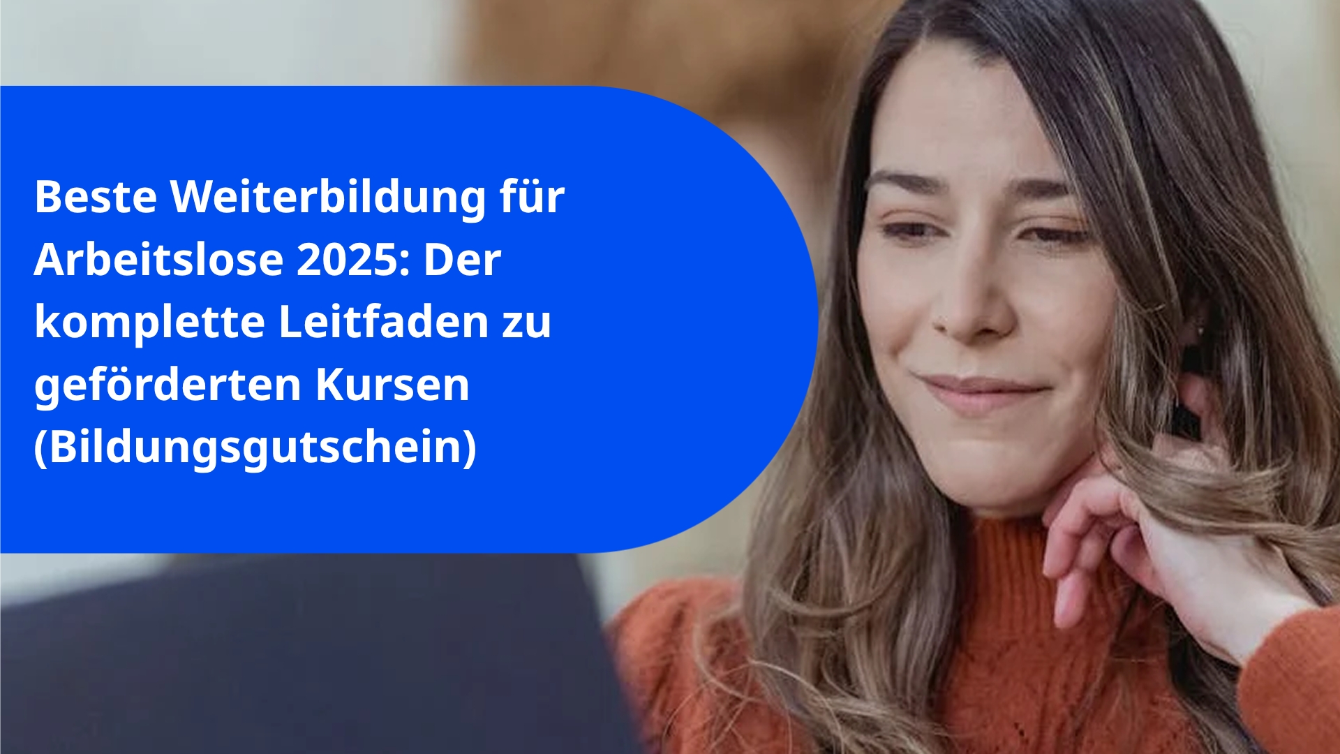 Beste Weiterbildung für Arbeitslose 2025: Der komplette Leitfaden zu geförderten Kursen (Bildungsgutschein)