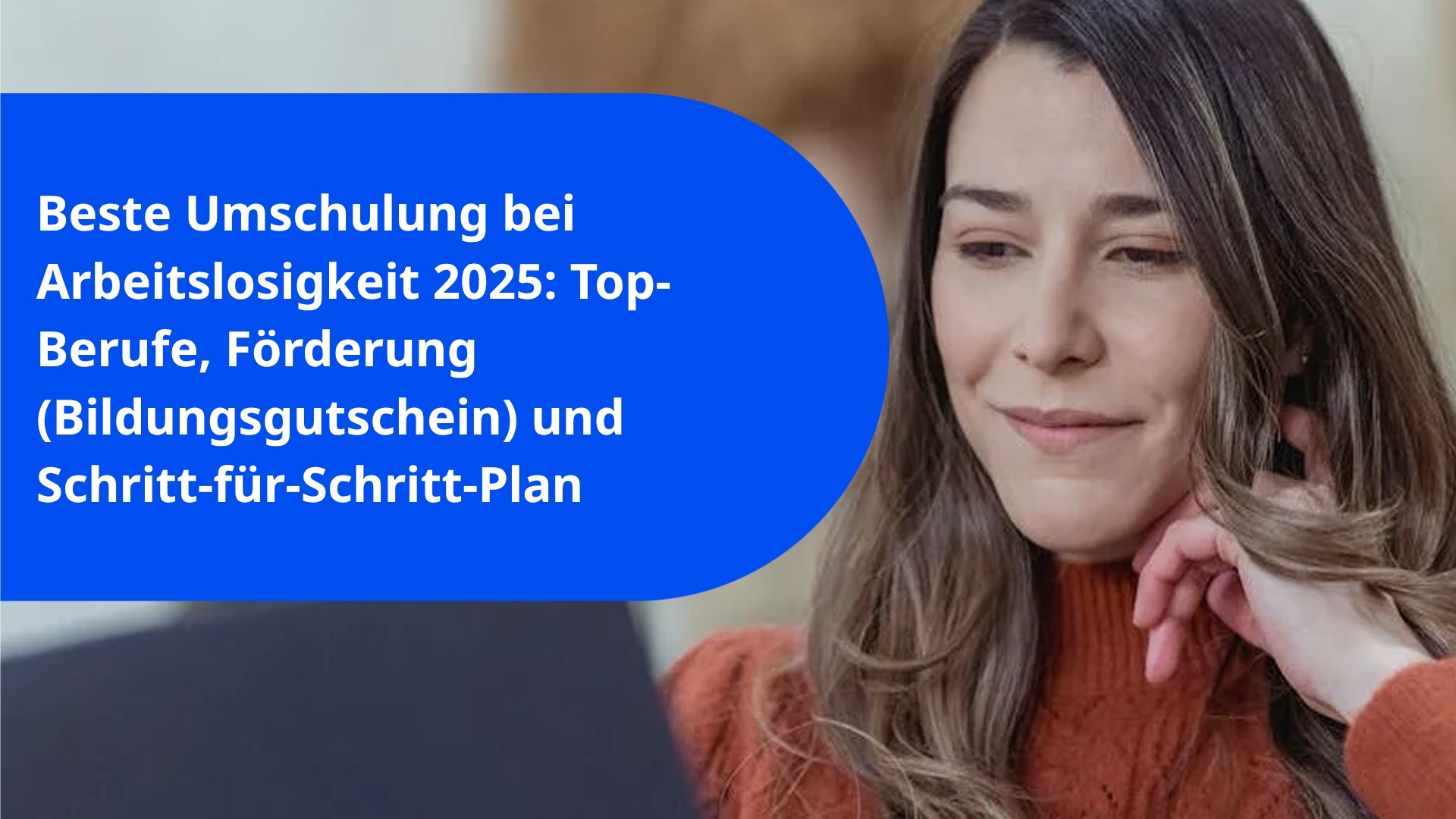 Beste Umschulung bei Arbeitslosigkeit 2025: Top-Berufe, Förderung (Bildungsgutschein) und Schritt-für-Schritt-Plan