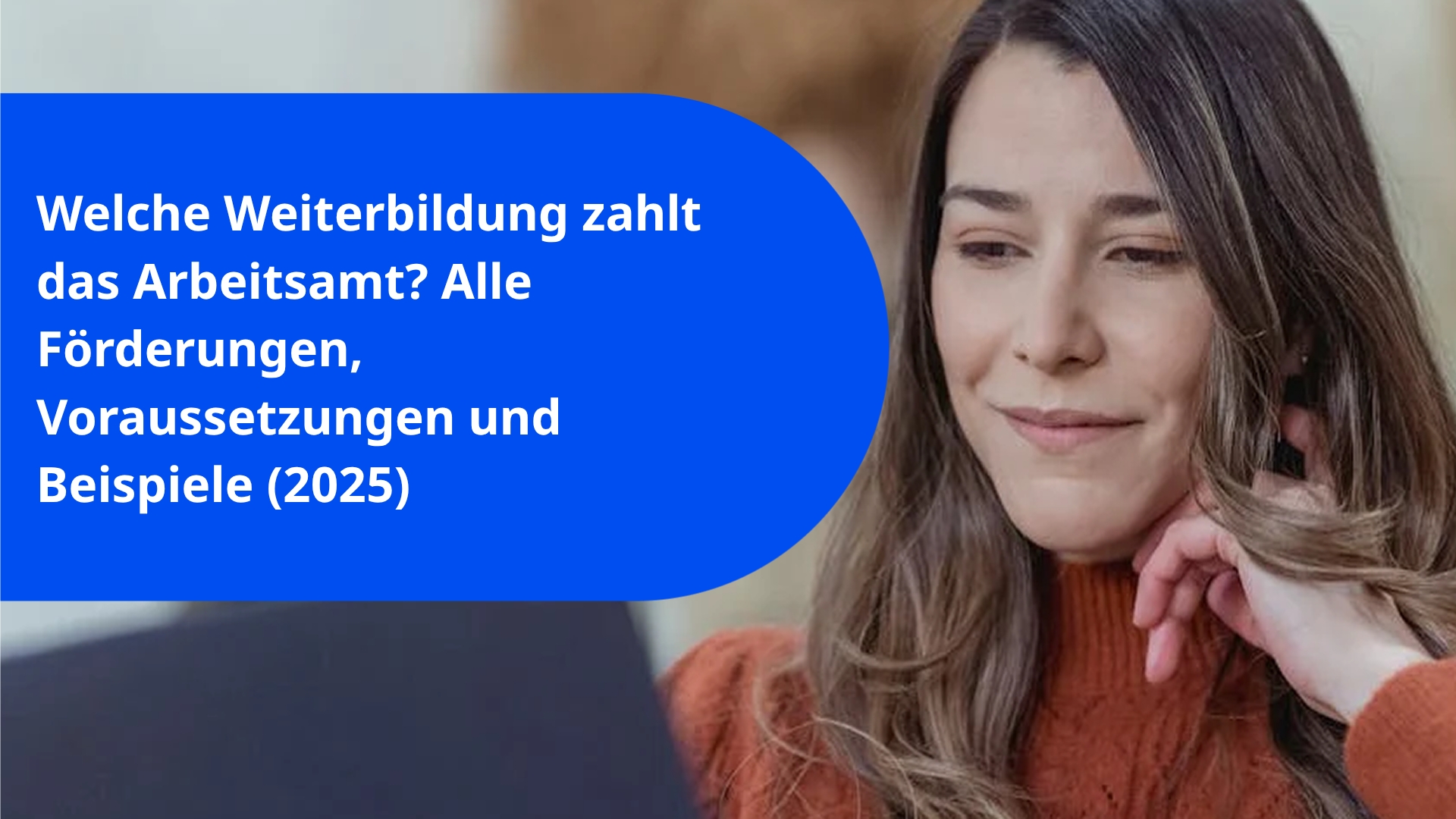Welche Weiterbildung zahlt das Arbeitsamt? Alle Förderungen, Voraussetzungen und Beispiele (2025)