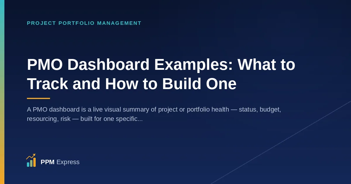 PMO Dashboard Examples: What to Track, Who's Watching, and How to Build One People Actually Use