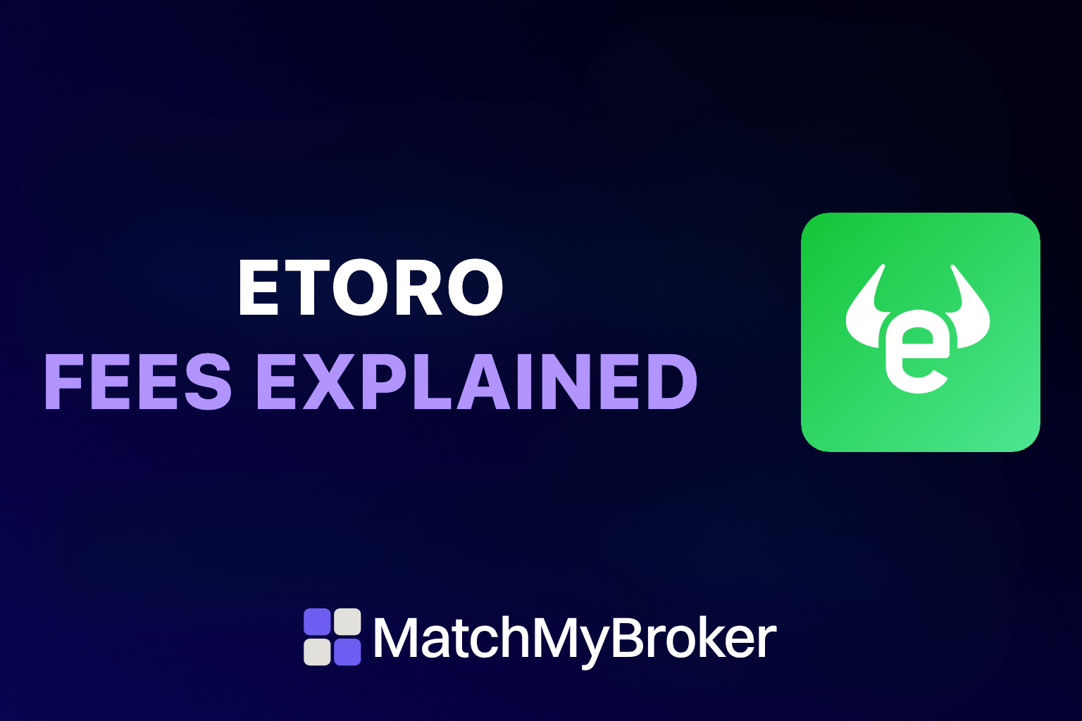 eToro Fees Explained: Complete Guide to Spreads, Commissions & Hidden Costs (2026)