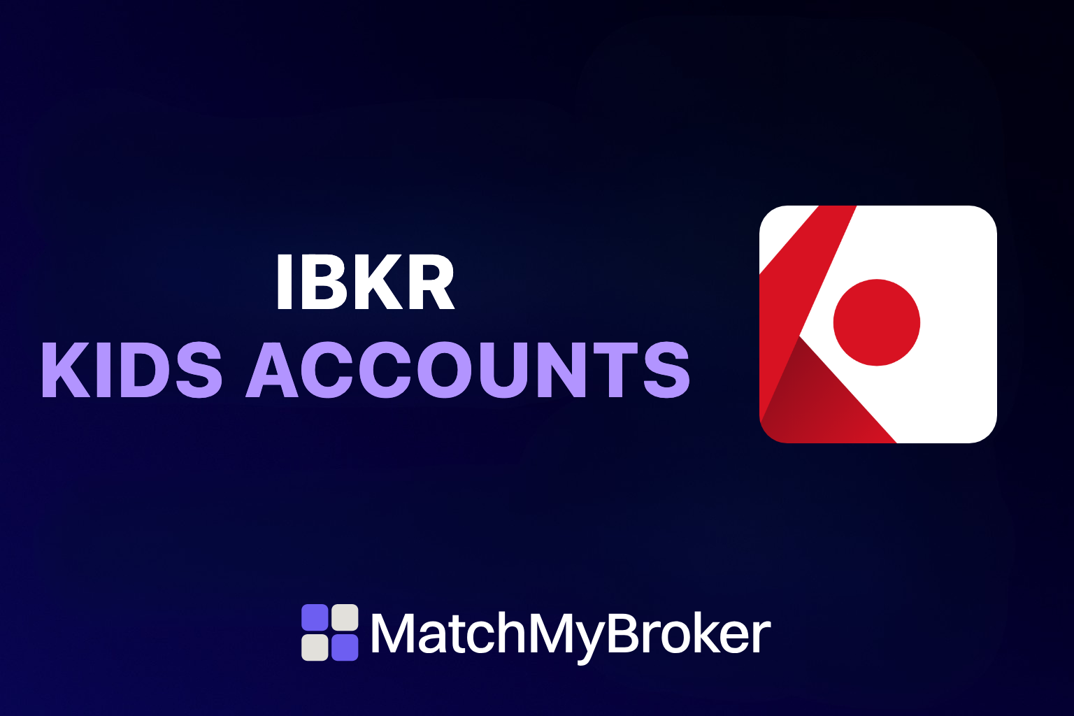 How to Open an Interactive Brokers Account for a Child