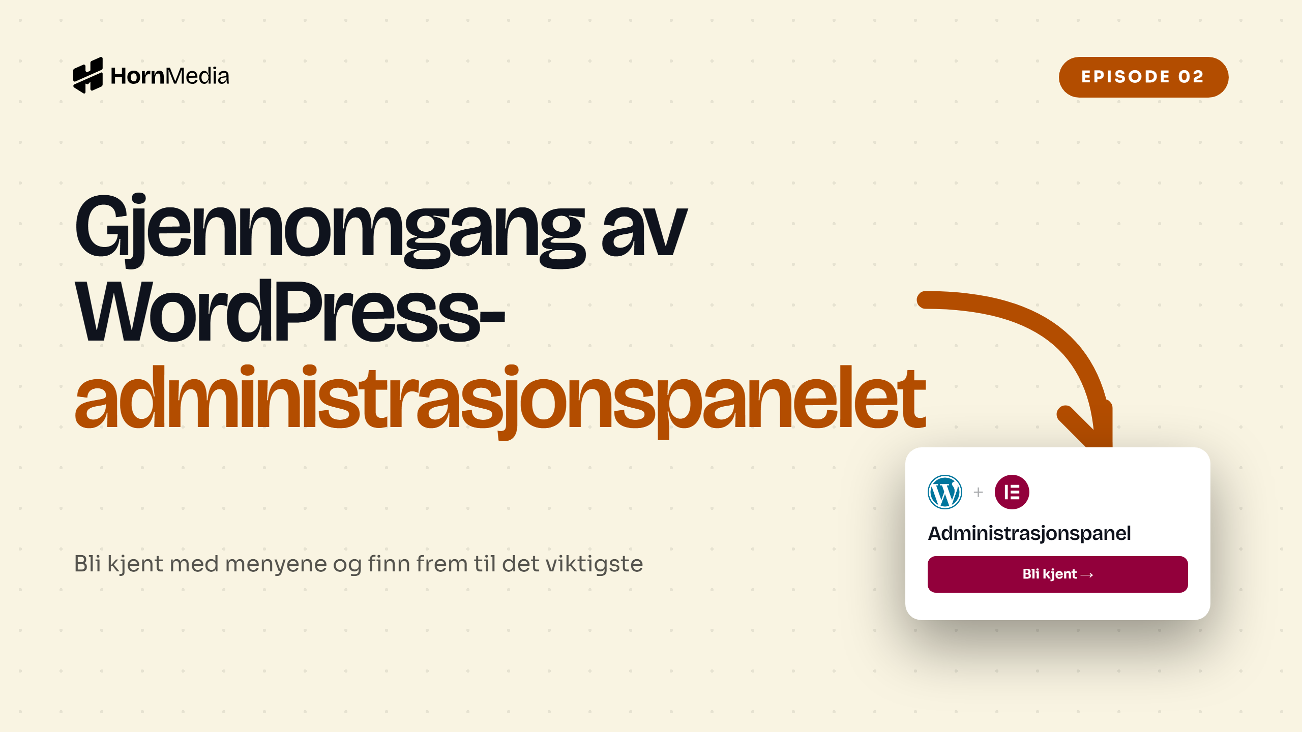 Skjermbilde av WordPress administrasjonspanel – opplæringsvideo om gjennomgang av menyer og funksjoner