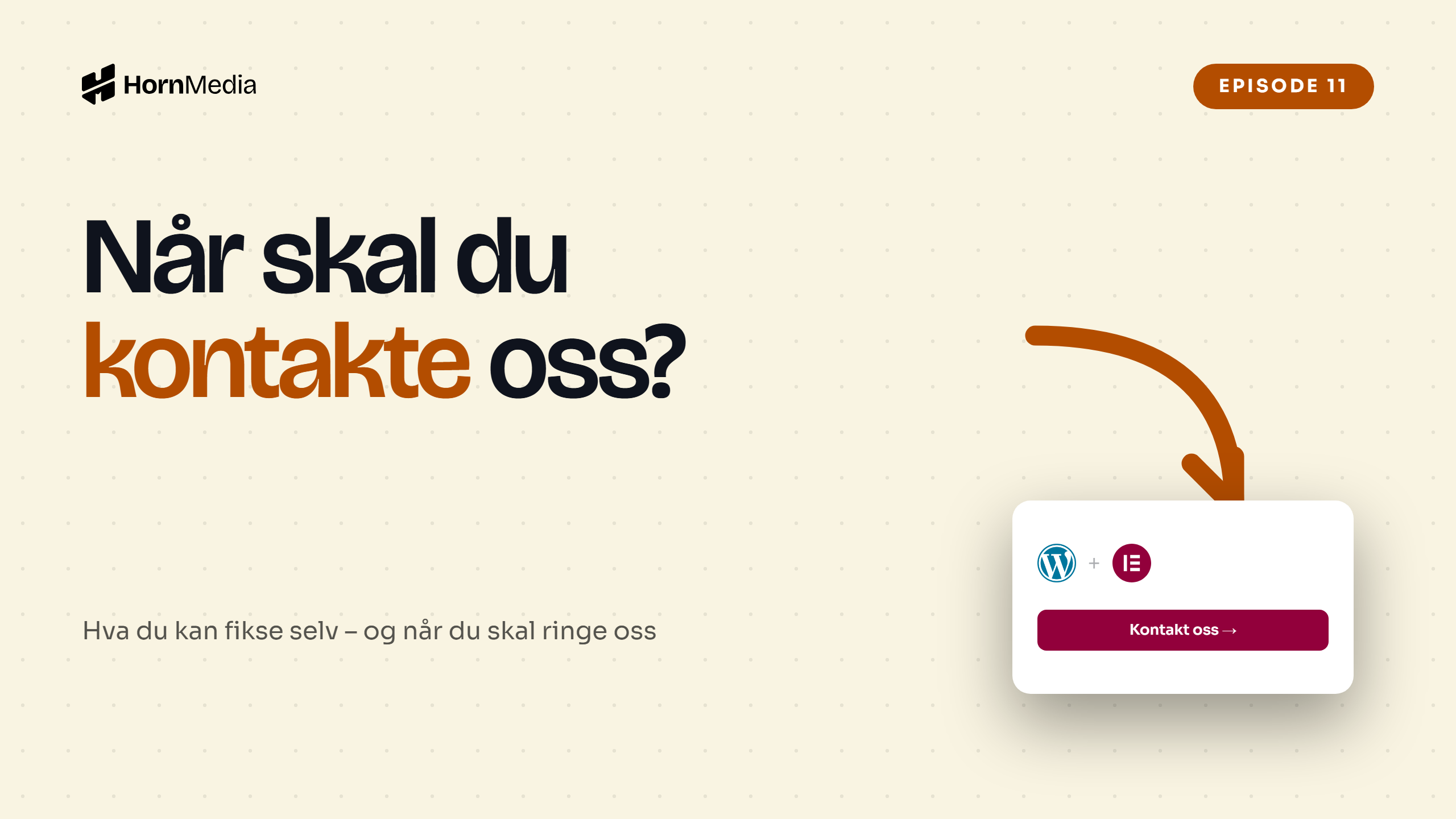 Skjermbilde av Horn Media supportside – opplæringsvideo om når du skal kontakte oss ved WordPress-feil