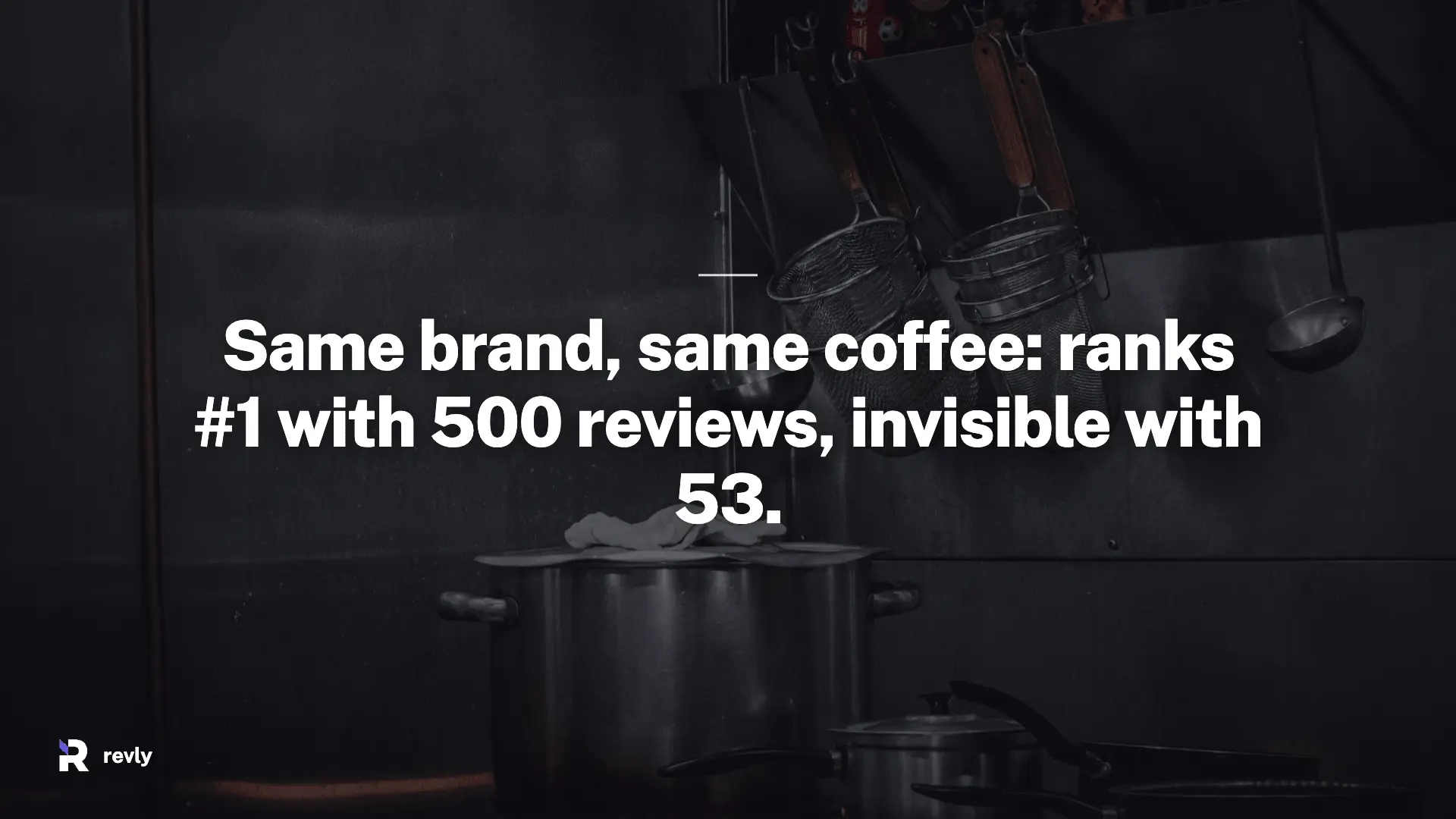 Same brand, same coffee: ranks #1 with 500 reviews, invisible with 53.