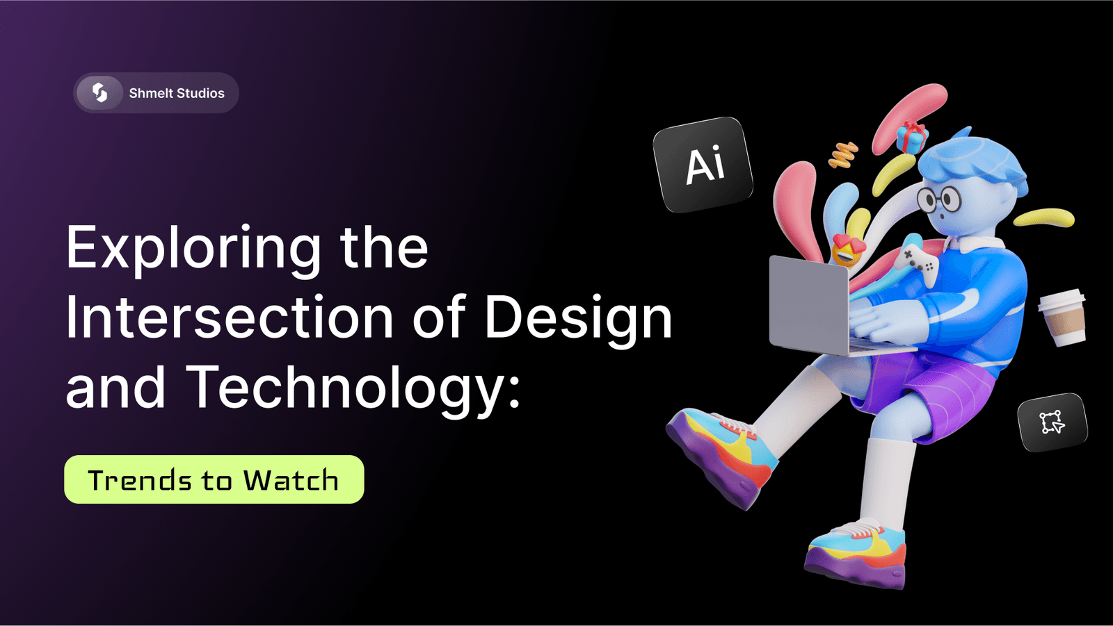 Exploring the Intersection of Design and Technology: Trends to Watch ...