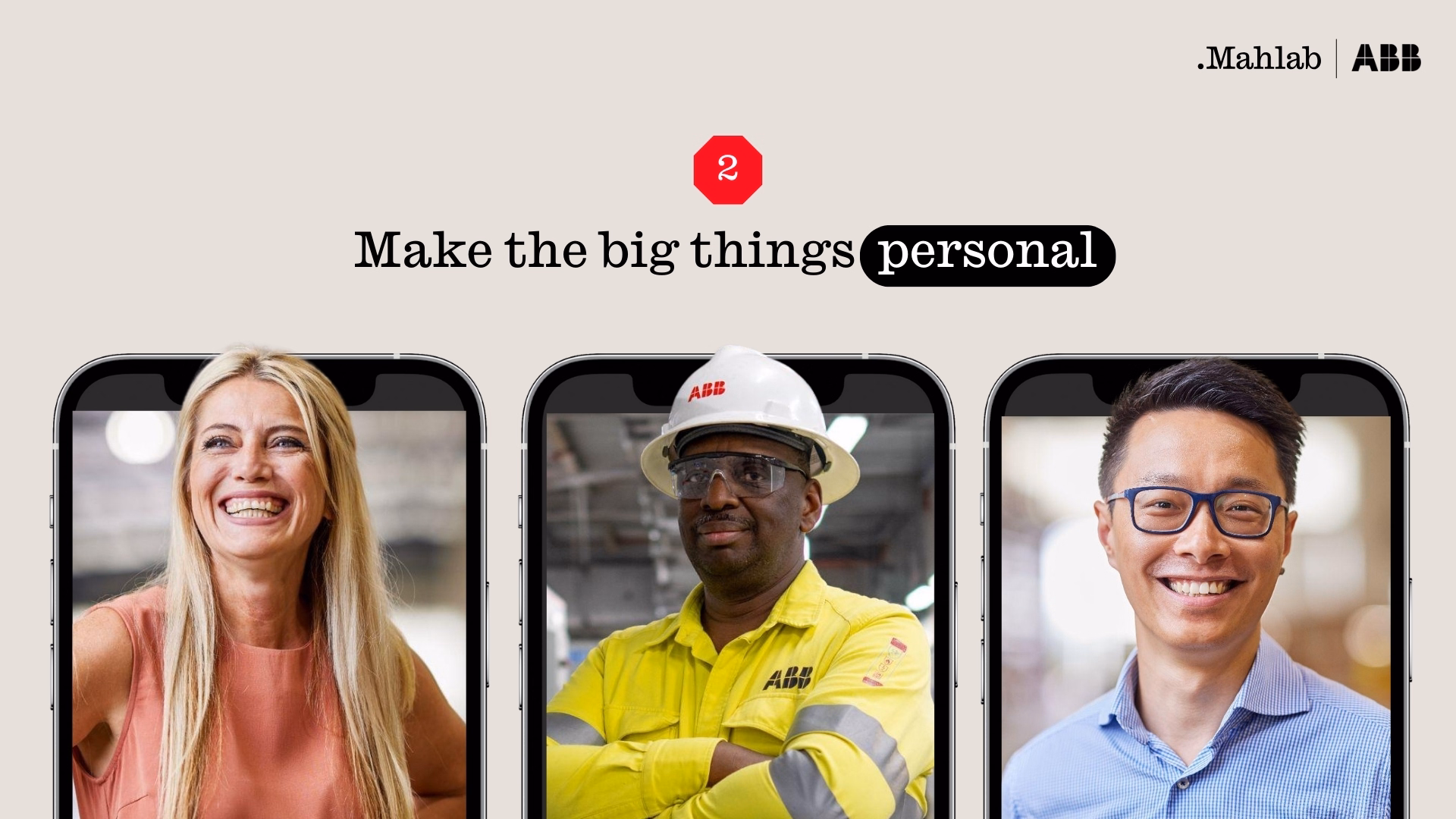 Image with heading ‘Make the big things personal’. Three smiling people pictured on smartphone screens, including a woman, a man in high-vis and helmet, and a man in glasses, representing human stories.