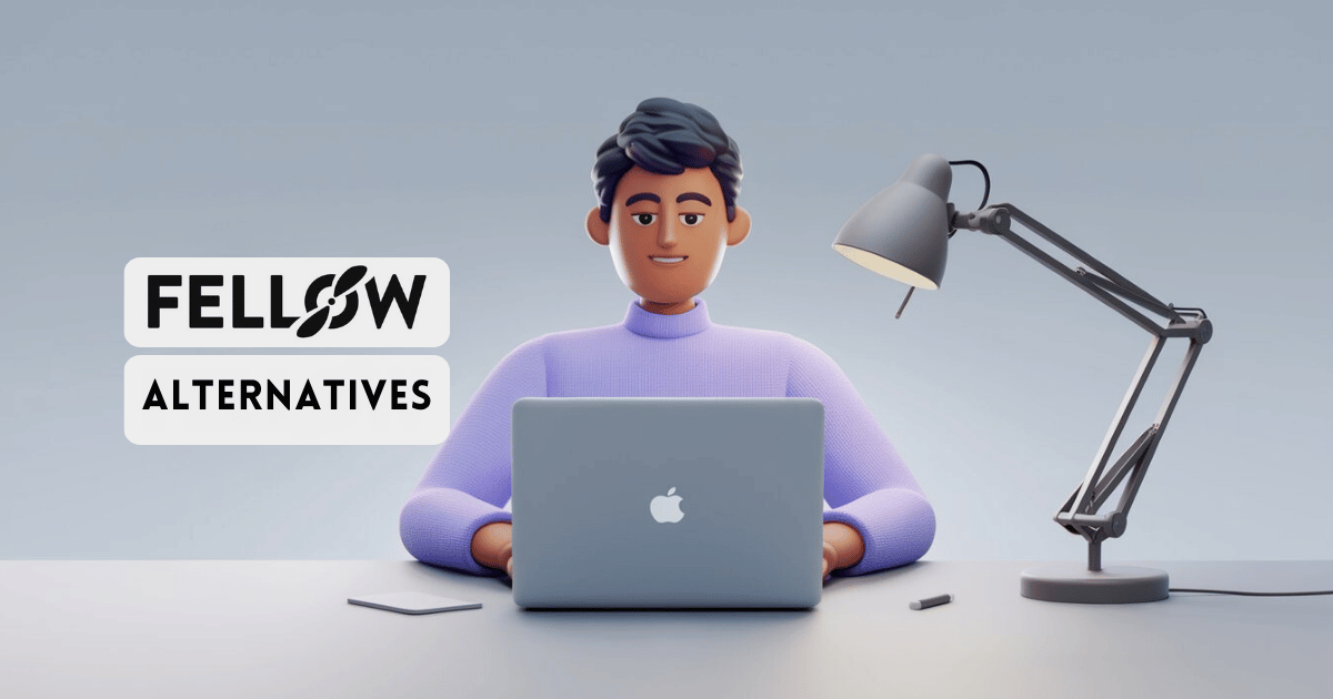 Top 9 Fellow.app Alternatives to Revolutionize Your Work