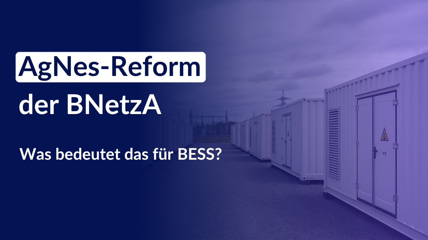 AgNes-Reform der BNetzA: Neue Netzentgelte für Batteriespeicher und erneuerbare Energien