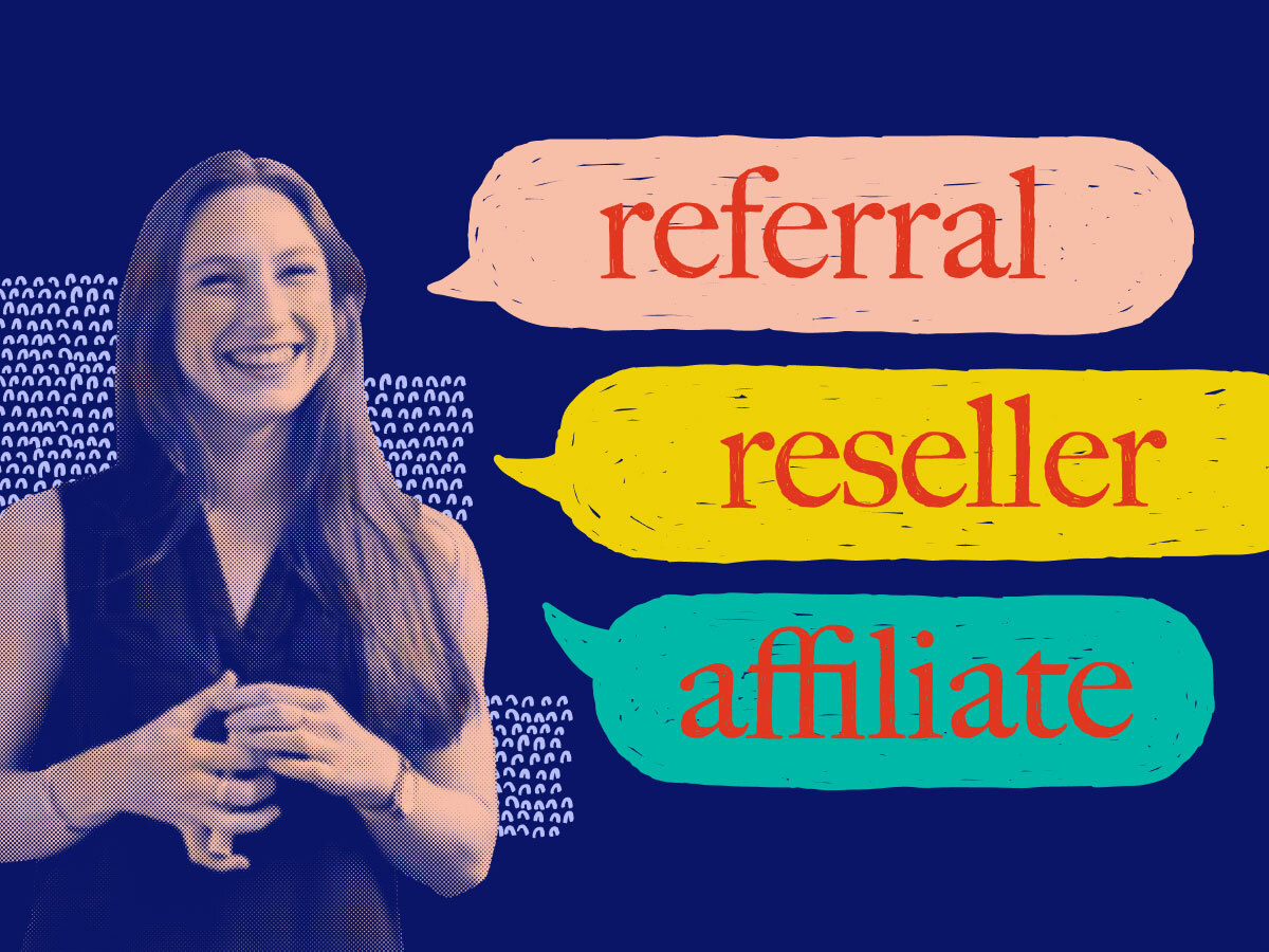 smiling woman with text bubbles reading referral reseller and affiliate 