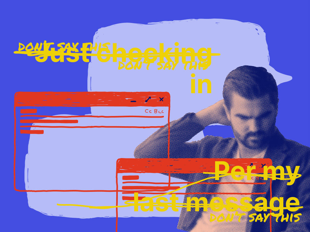 a man rubbing his head with the text "just checking in" and an email window in front of him