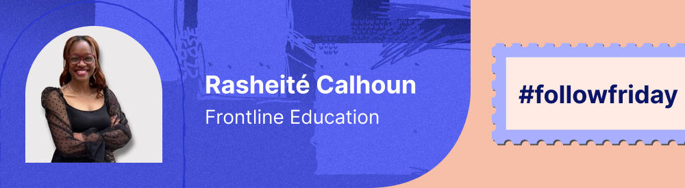 An image of Rasheite Calhoun from LinkedIn with the caption #followfriday