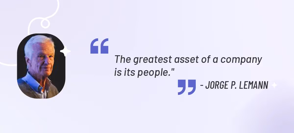 Jorge P. Lemann - Talent Management Quote