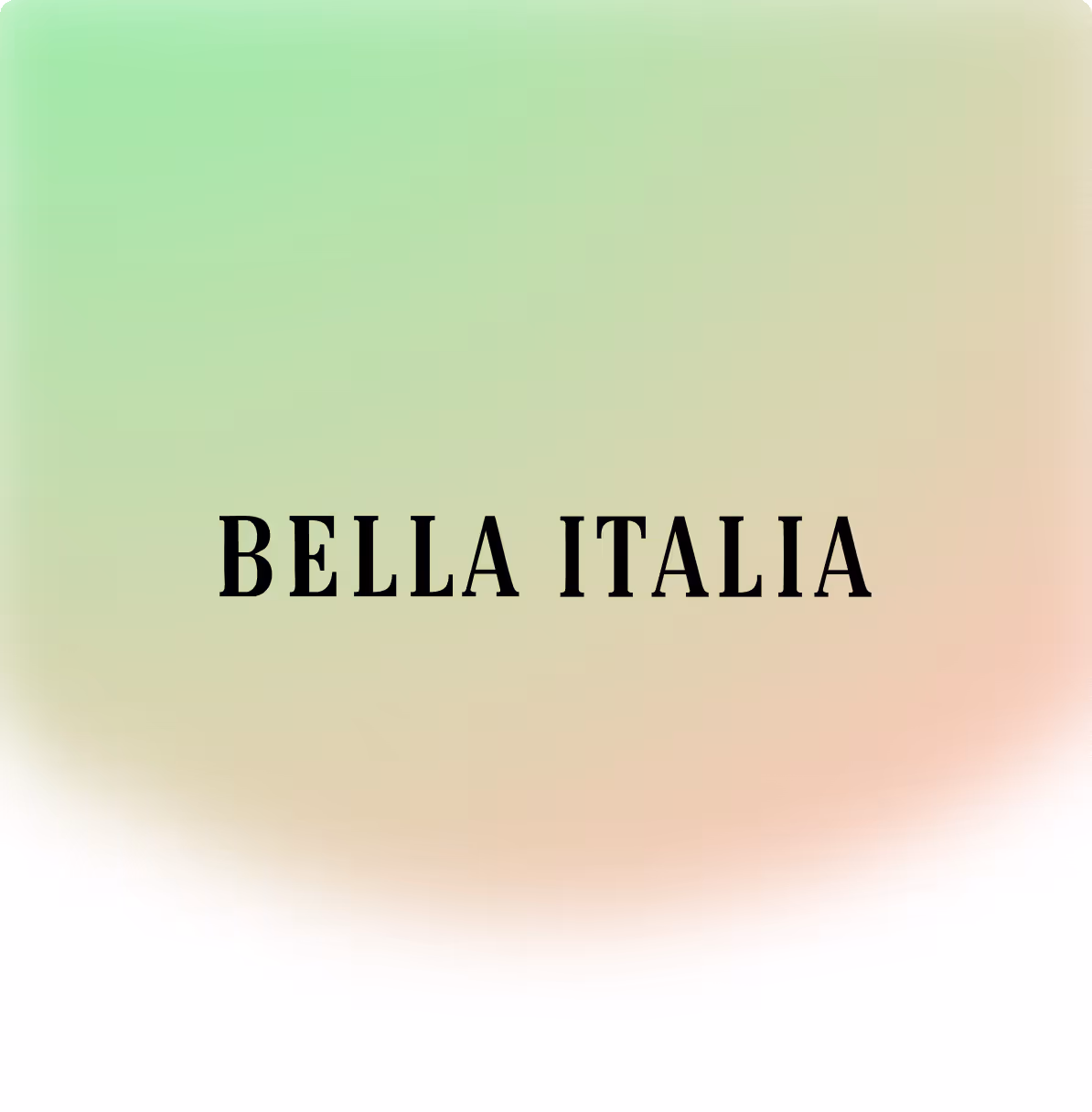 Text 'BELLA ITALIA' in bold black font on a soft gradient background with green, beige, and pink hues.