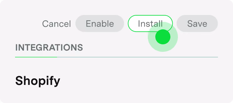 Integration screen with Cancel, Enable, Install and Save buttons and a Shopify header.