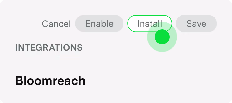 Integration screen with Cancel, Enable, Install and Save buttons and a Bloomreach header.