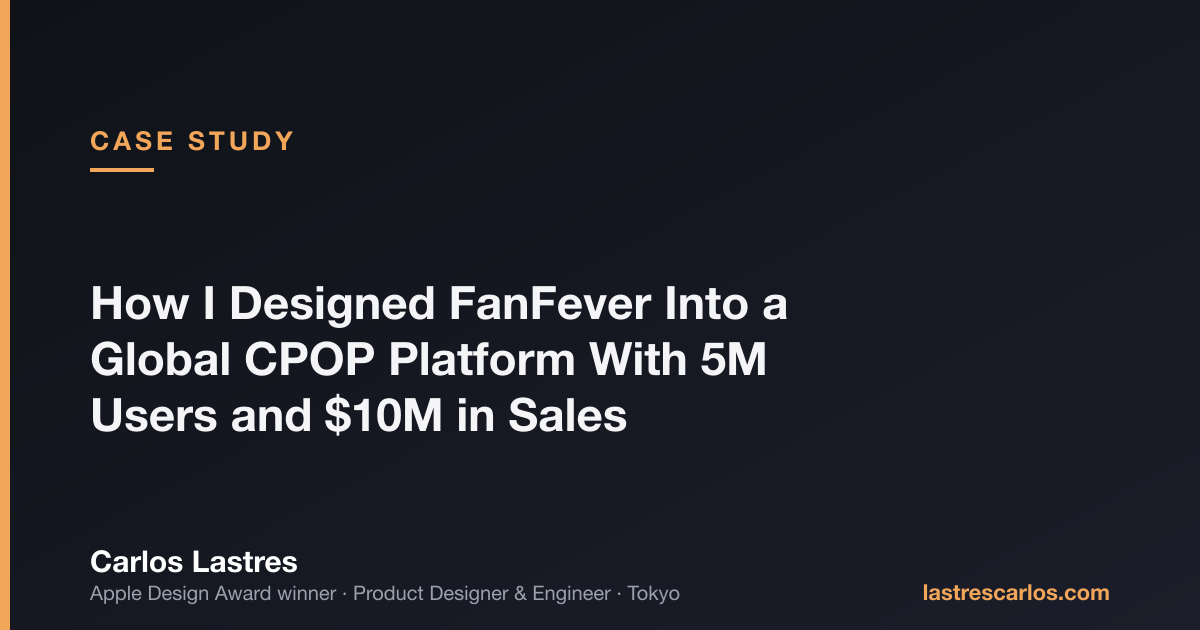 How I Designed FanFever Into a Global CPOP Platform With 5M Users and $10M in Sales