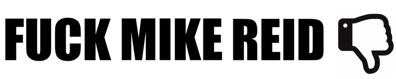 Fuck Mike Reid