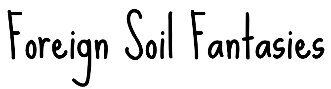 Foreign Soil Fantasies