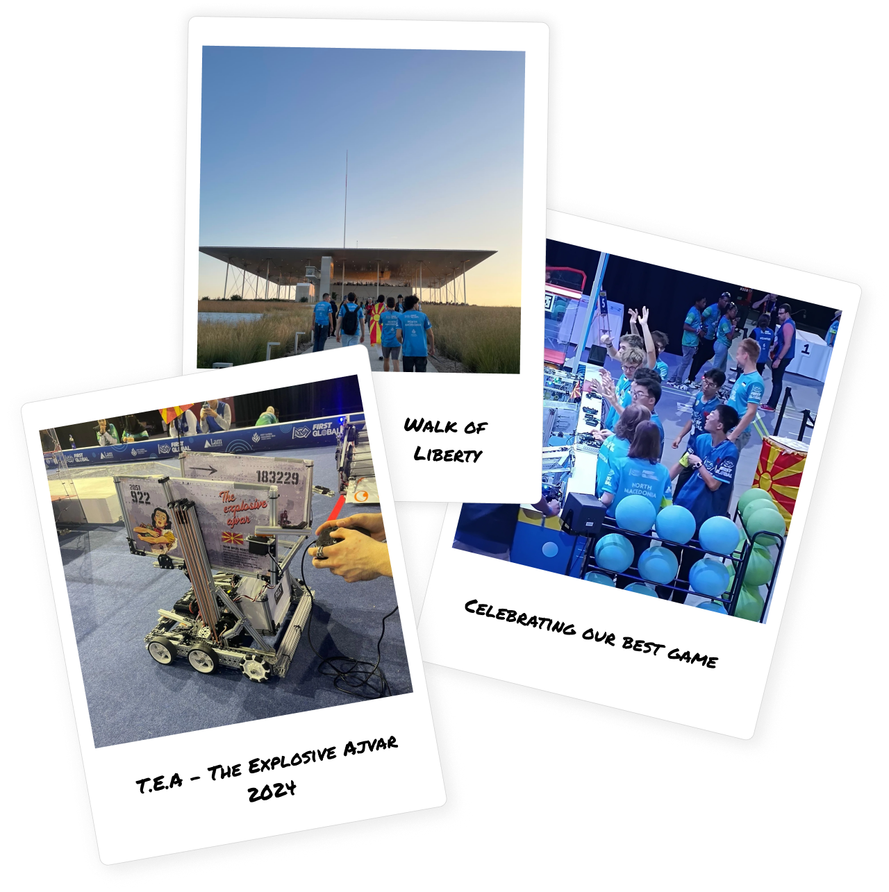 Collage of Polaroid-style photos capturing key moments from the First Global Challenge 2024. Highlights include a robotics team walking at sunset ('Walk of Liberty'), their custom-built robot 'T.E.A – The Explosive Ajvar 2024,' and the team celebrating a successful game performance.