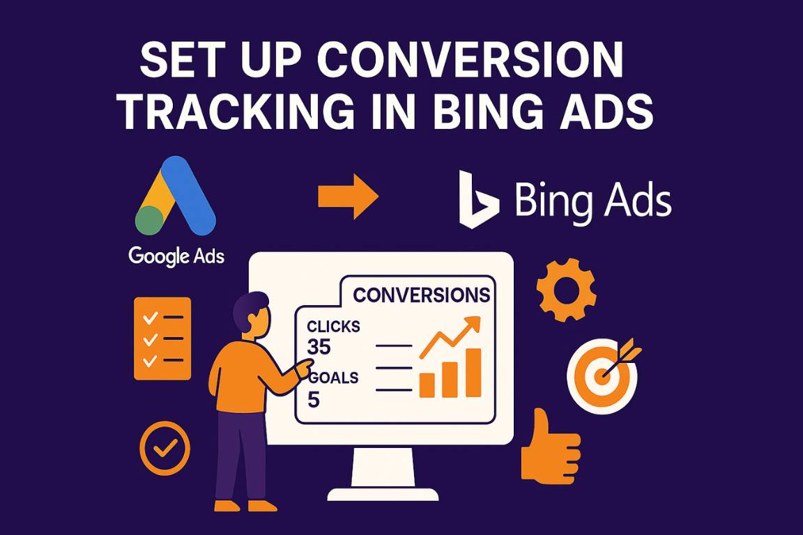 How to Set Up Conversion Tracking in Bing Ads After Importing from Google Ads