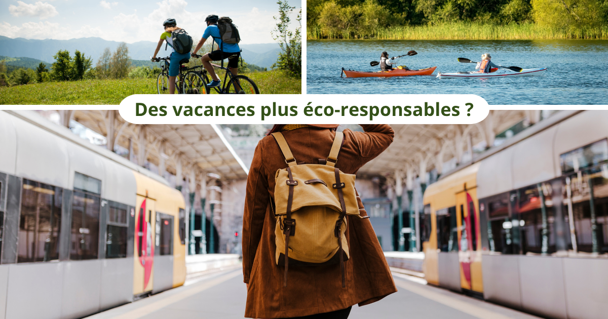 Comment organiser des vacances écoresponsables en 2026 ?