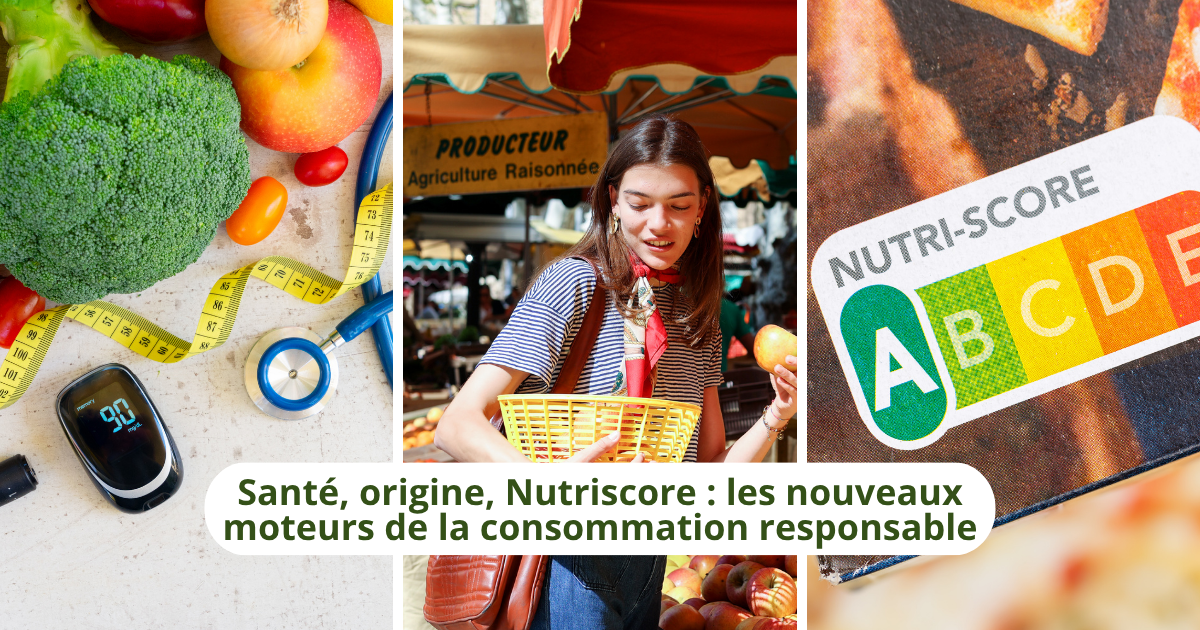 Consommation responsable en 2026 : pourquoi la santé et l’origine priment (encore) sur l’écologie